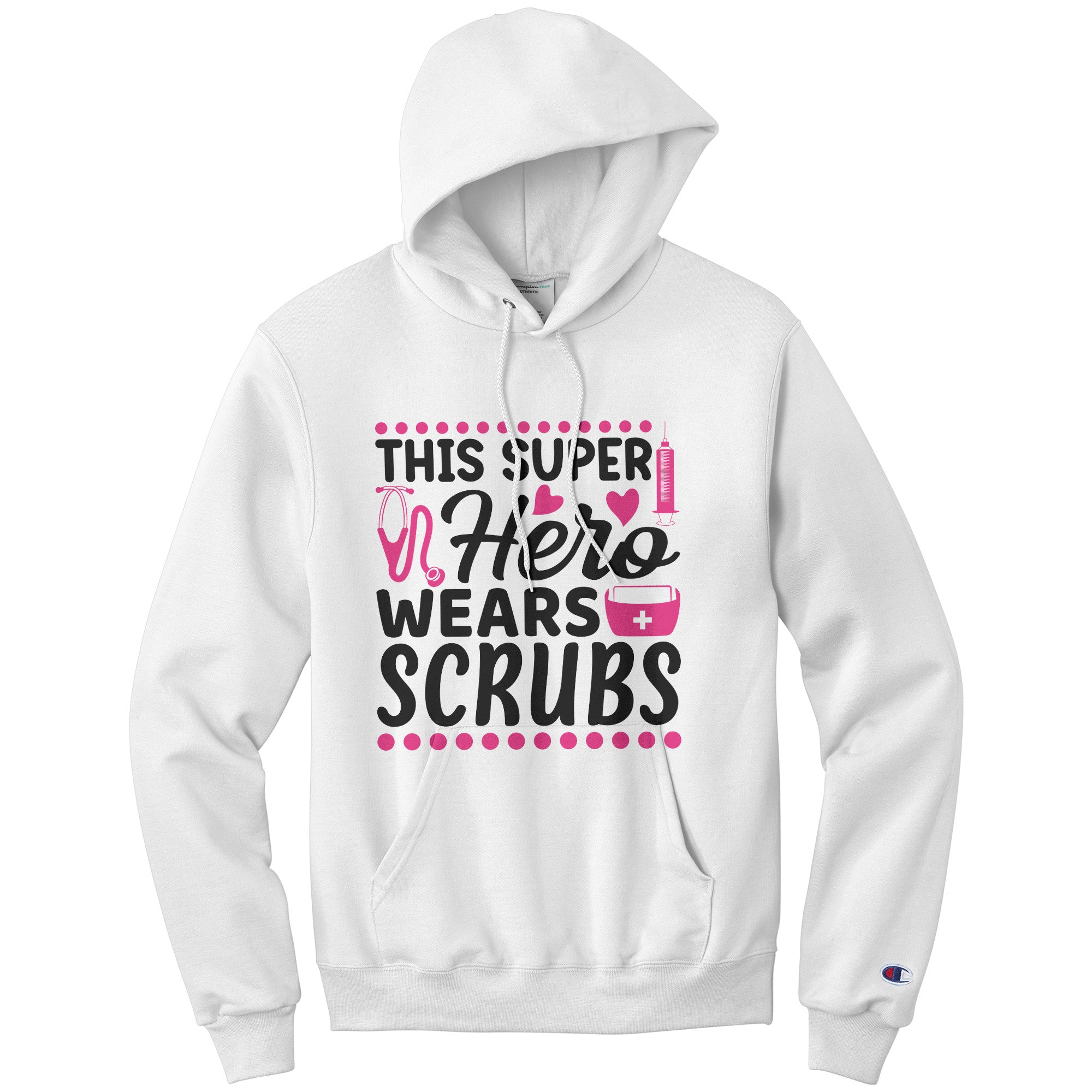 Champion Hoodie - This Super Hero Wears Scrubs with Pink Medical Icons