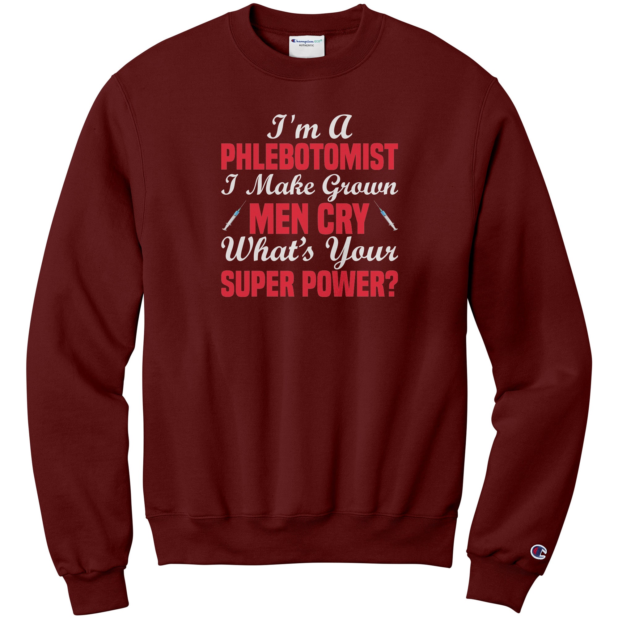 Champion Phlebotomist Sweatshirt - Masterful Comfort and Superpower Style!
