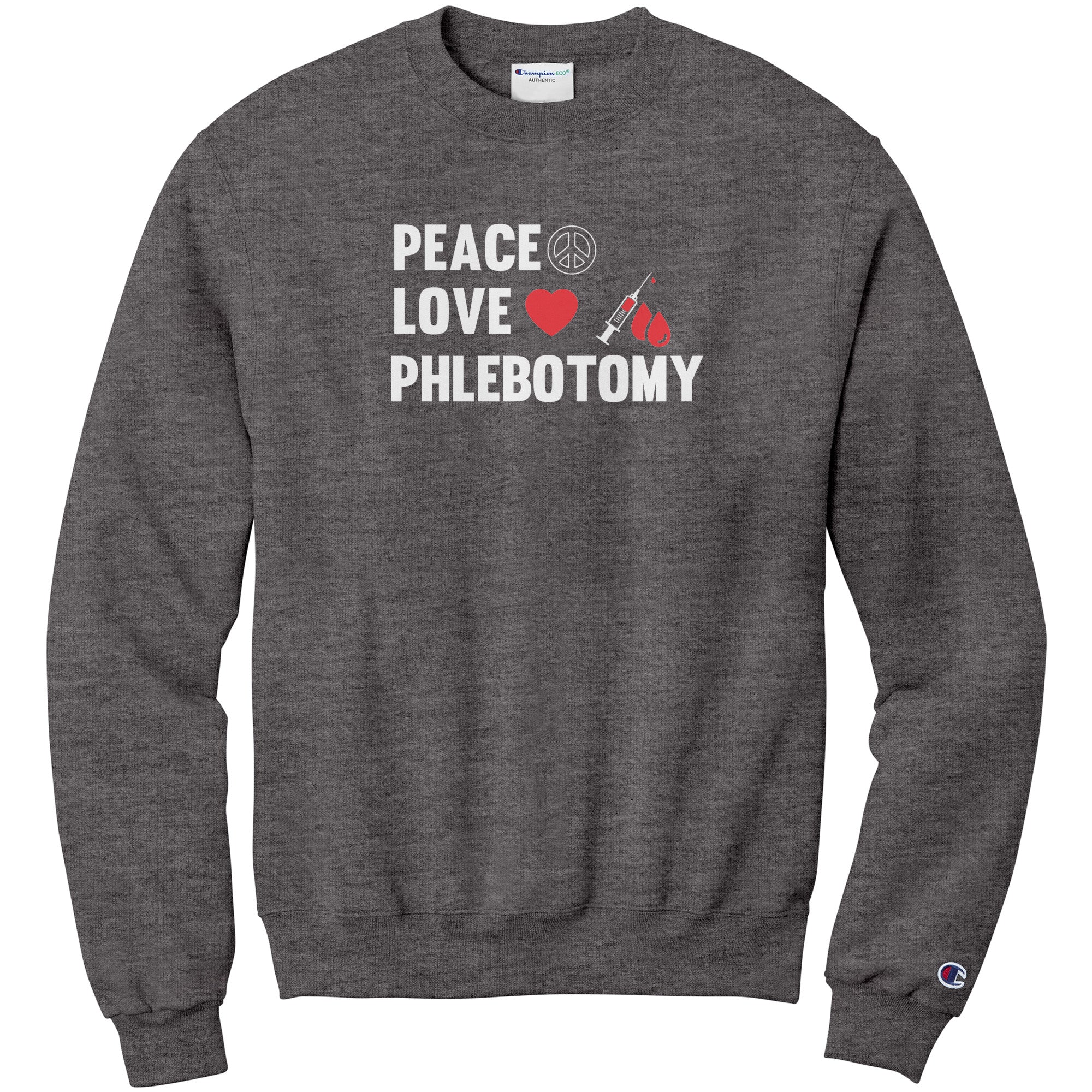 Champion Phlebotomist Sweatshirt - Wear Your Passion with 'Peace Love Phlebotomy