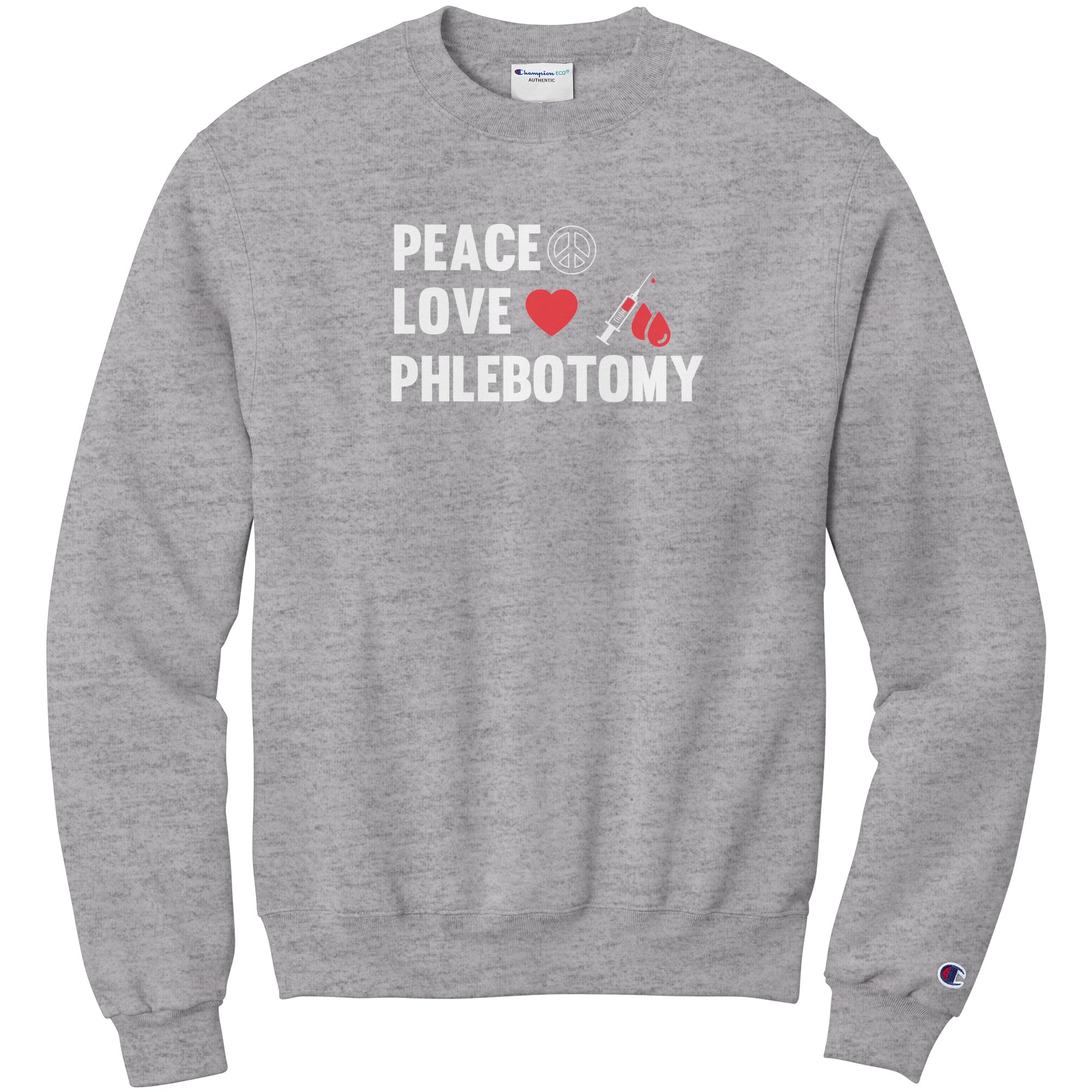 Champion Phlebotomist Sweatshirt - Wear Your Passion with 'Peace Love Phlebotomy