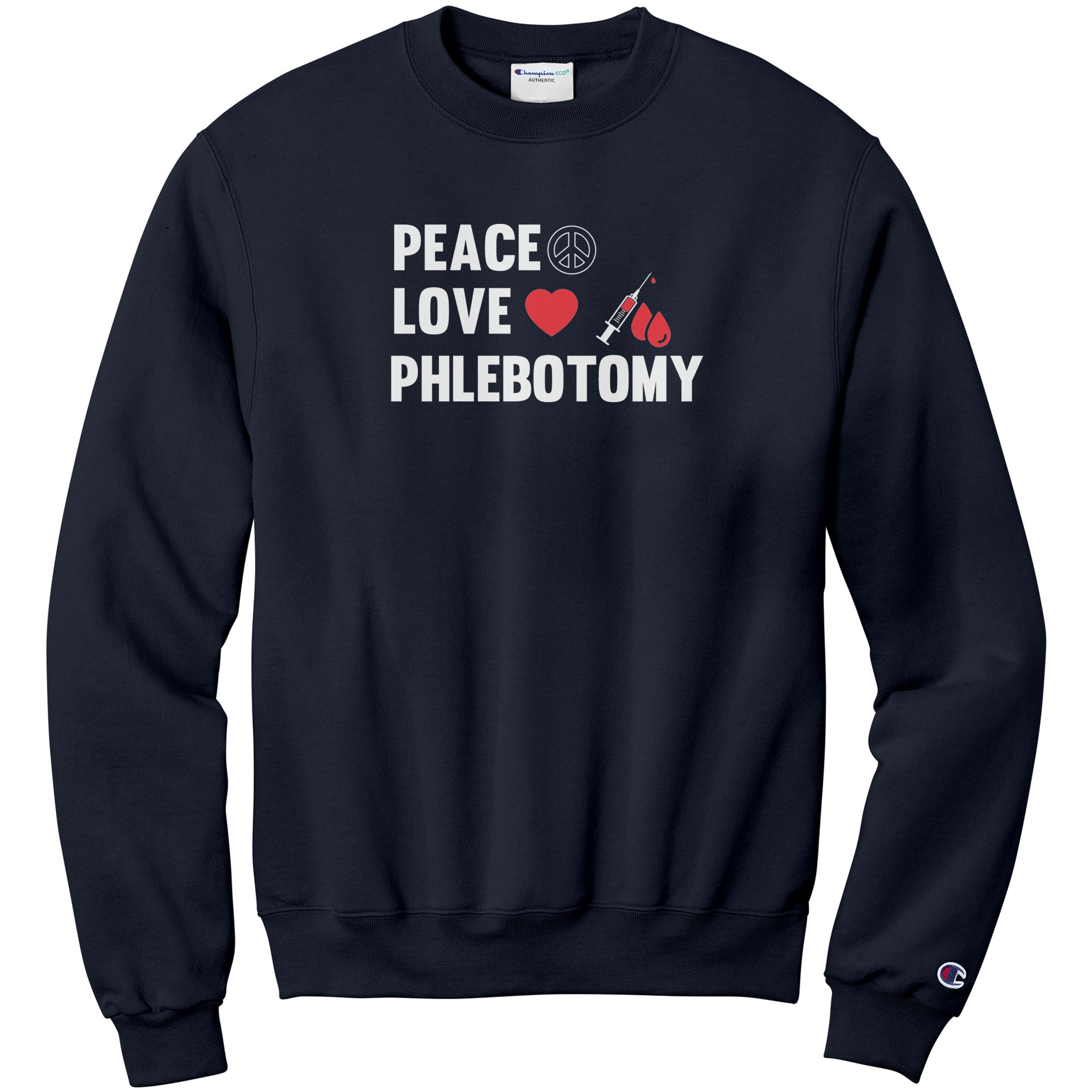 Champion Phlebotomist Sweatshirt - Wear Your Passion with 'Peace Love Phlebotomy