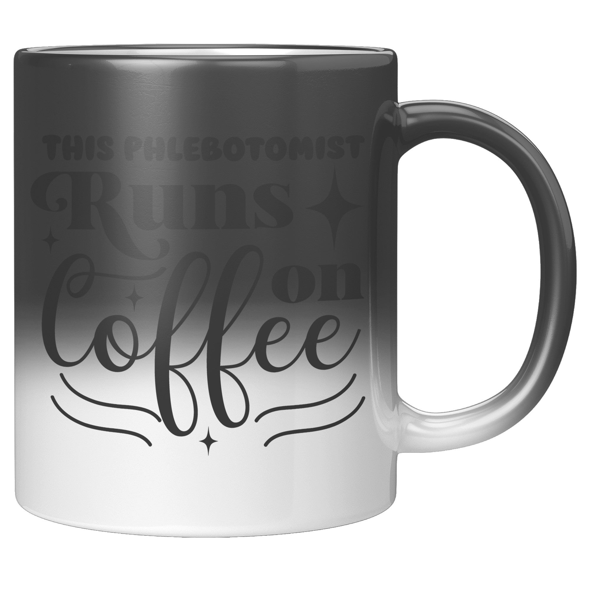 Coffee Alchemy: The 'This Phlebotomist Runs on Coffee' 11oz Magic Mug