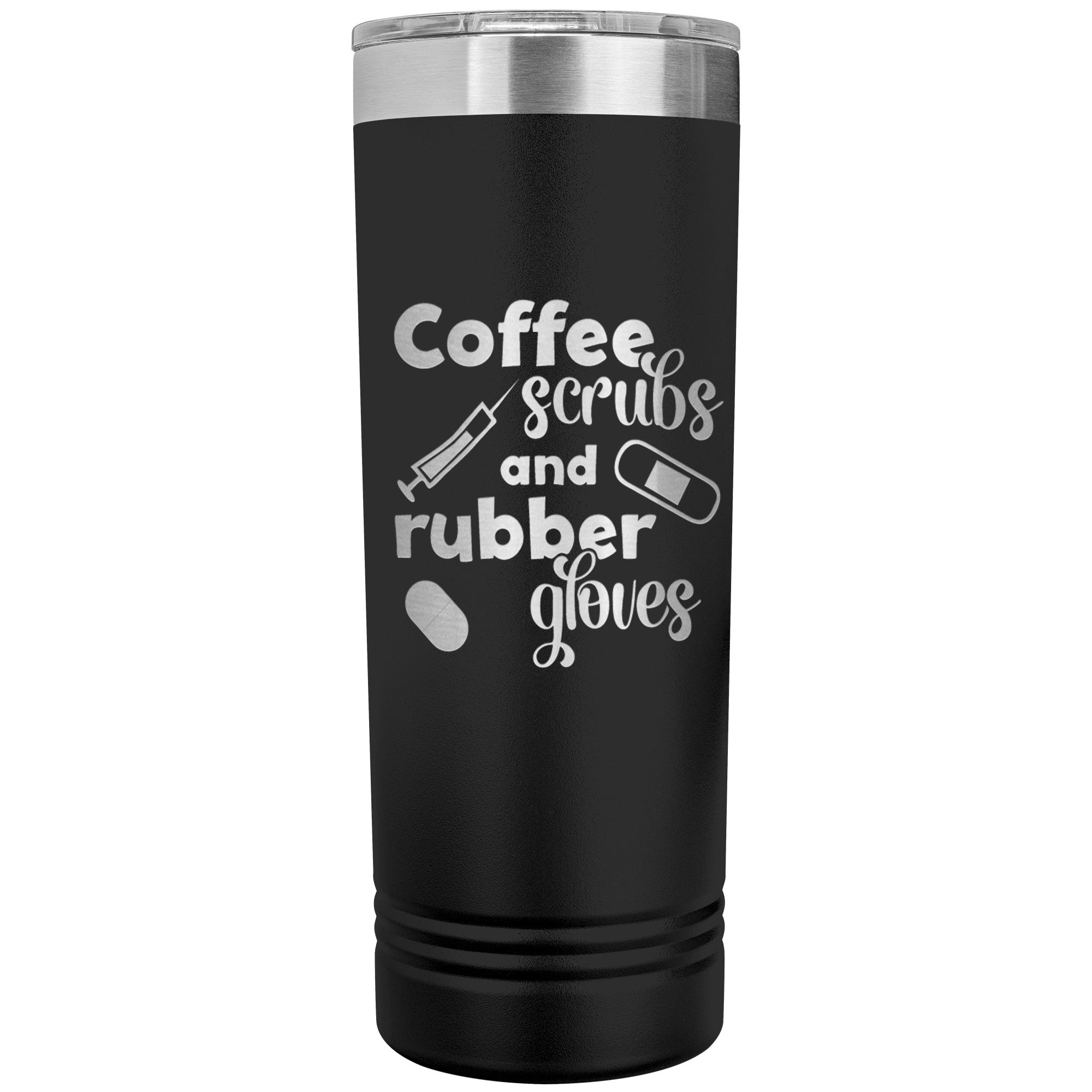 Coffee, Scrubs, and Rubber Gloves 22oz Polar Camel Skinny Tumbler - Perfect for Healthcare Heroes