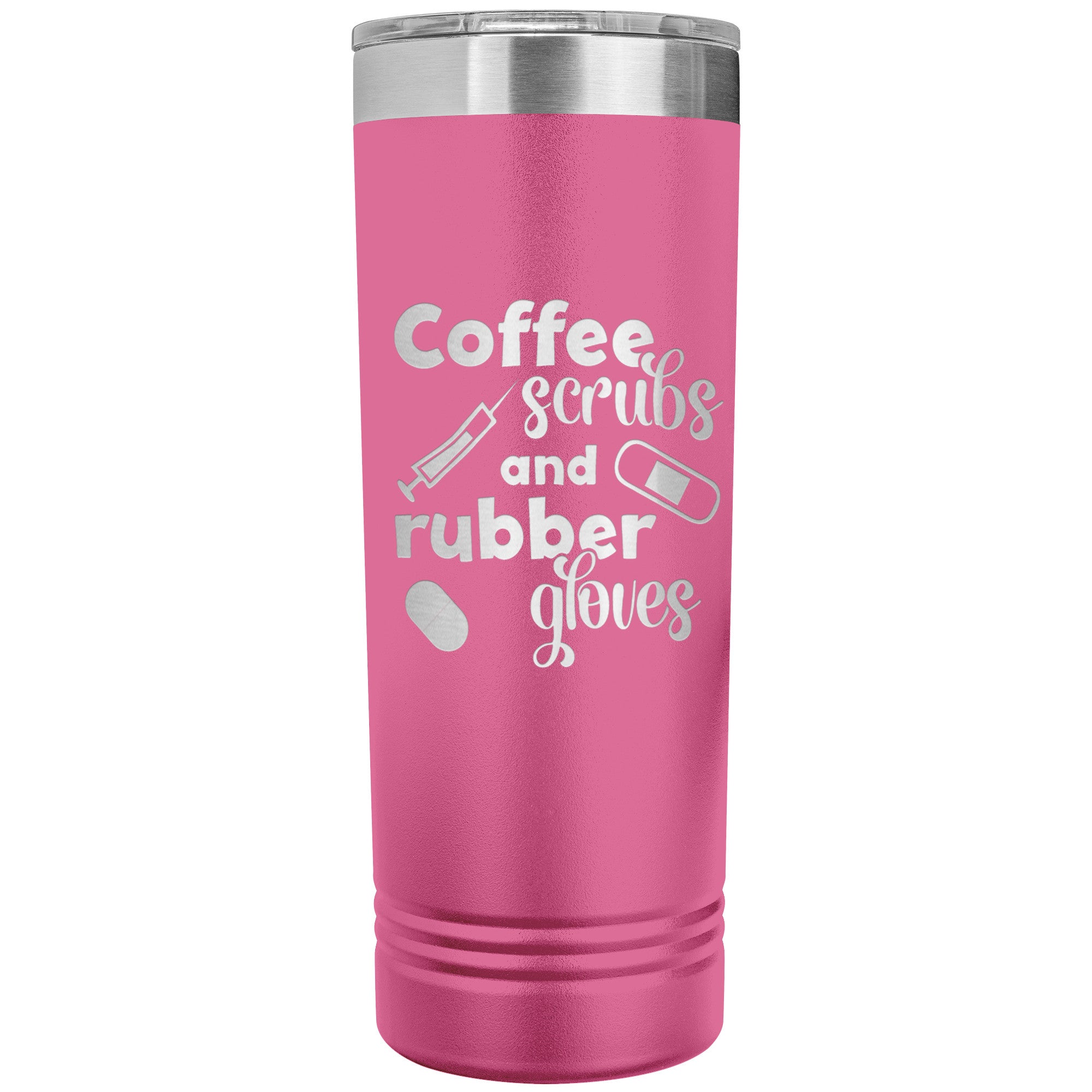 Coffee, Scrubs, and Rubber Gloves 22oz Polar Camel Skinny Tumbler - Perfect for Healthcare Heroes