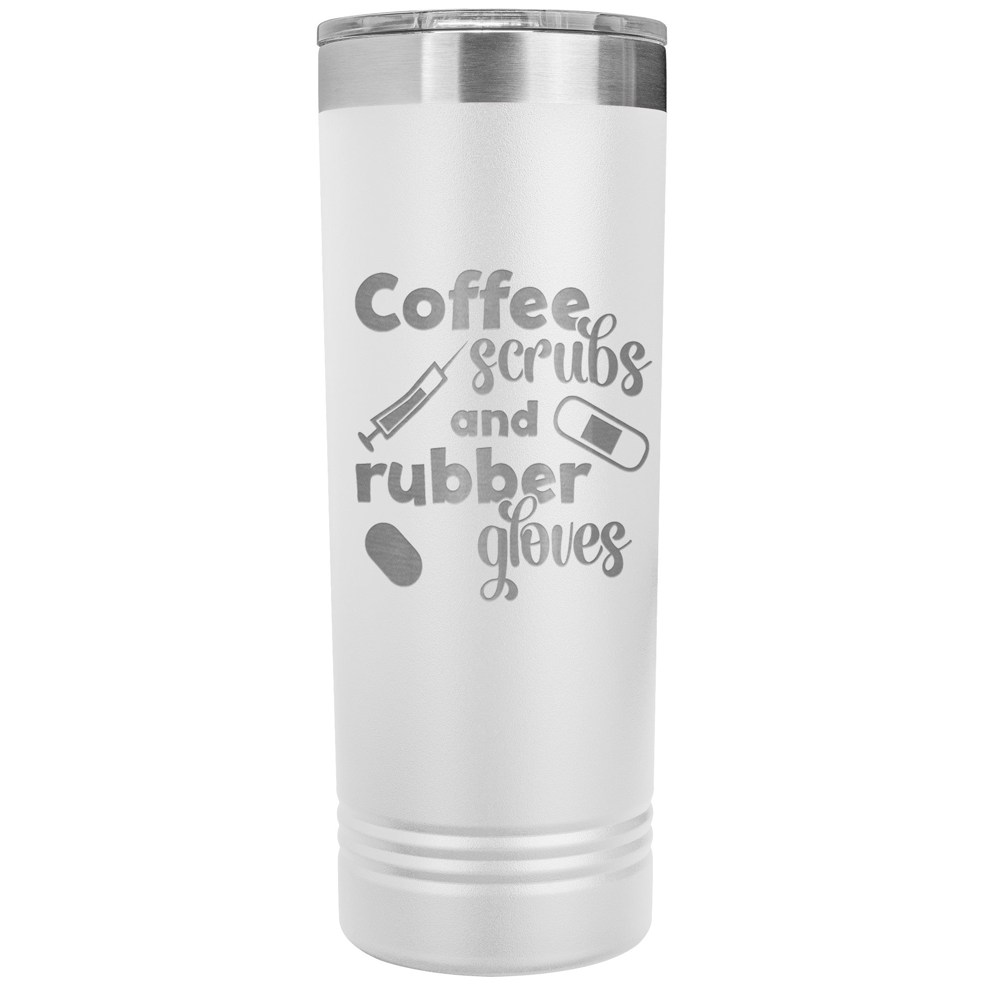 Coffee, Scrubs, and Rubber Gloves 22oz Polar Camel Skinny Tumbler - Perfect for Healthcare Heroes