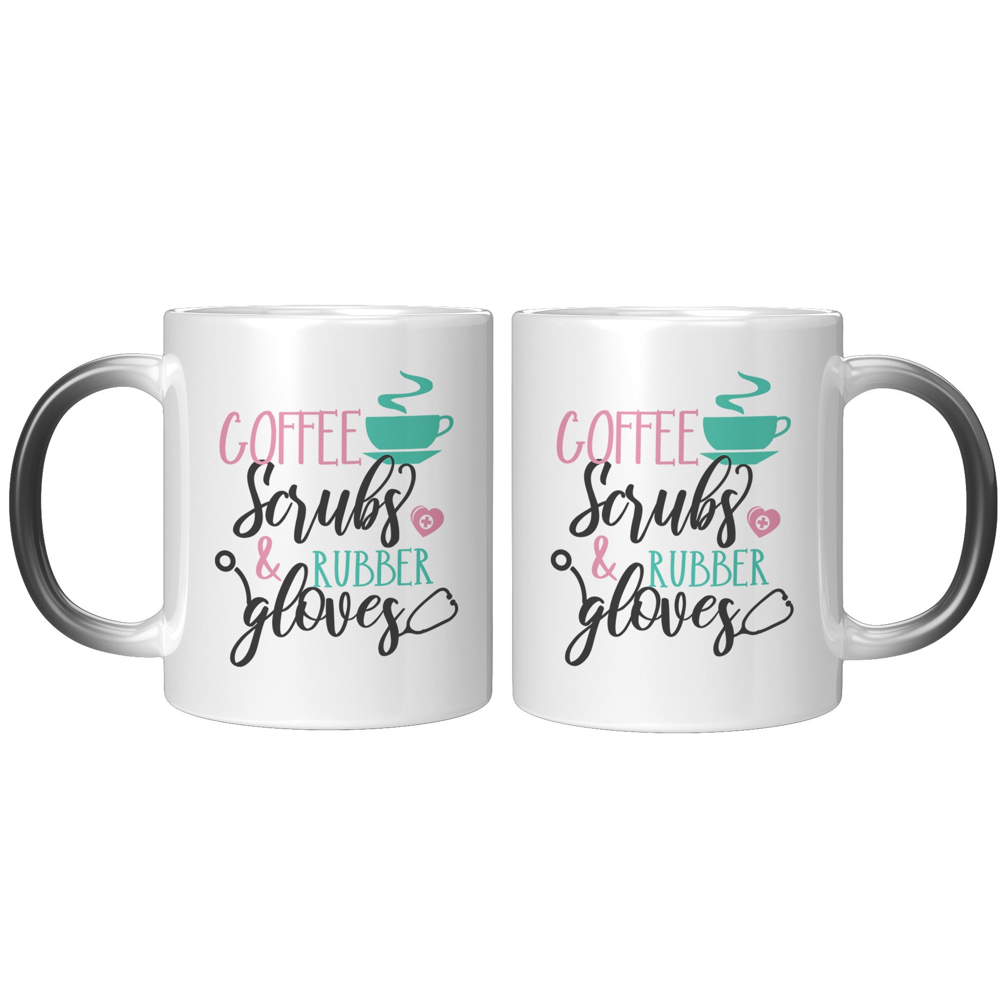 Coffee, Scrubs, and Rubber Gloves – 11oz Color-Changing Magic Mug for Healthcare Heroes