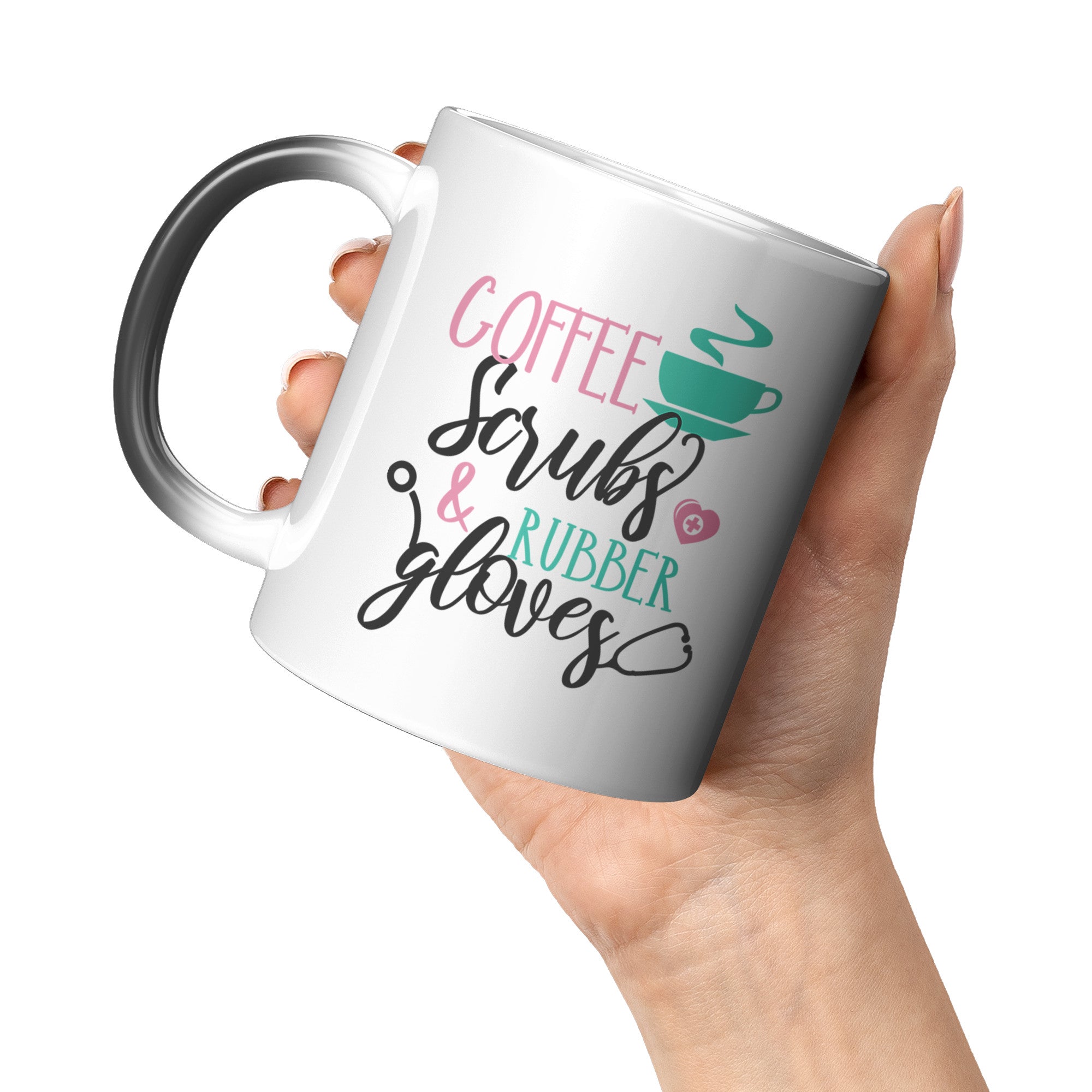 Coffee, Scrubs, and Rubber Gloves – 11oz Color-Changing Magic Mug for Healthcare Heroes