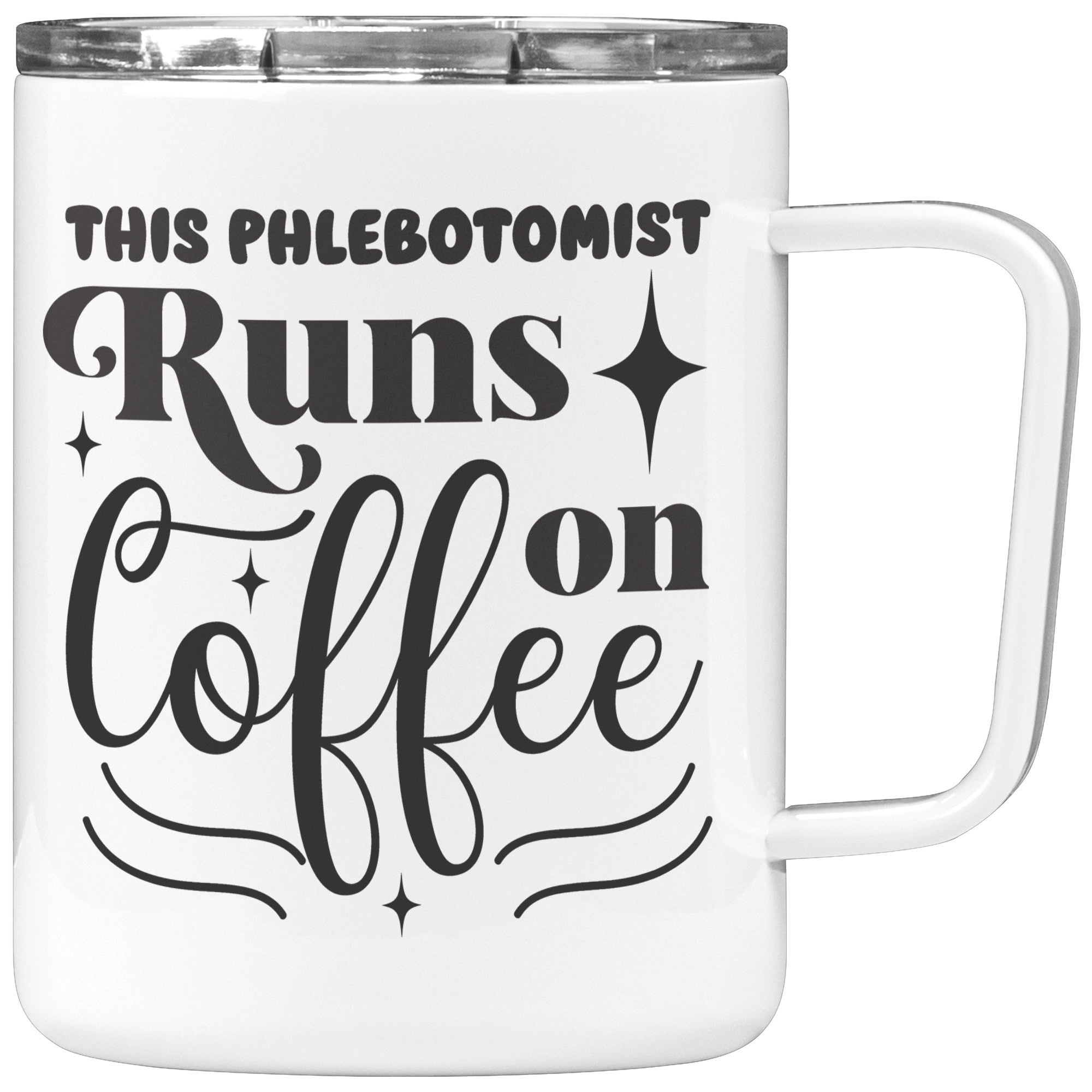 Coffee on the Move: The 'This Phlebotomist Runs on Coffee' 10oz Insulated Coffee Mug
