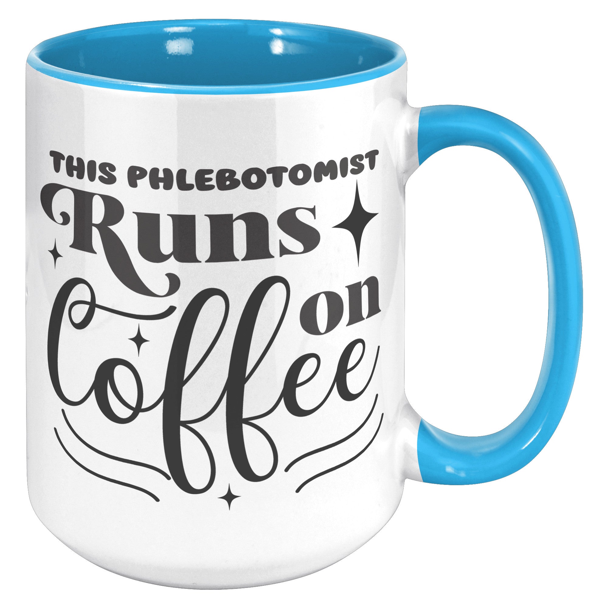 Colorful Energizer: The 'This Phlebotomist Runs on Coffee' 15oz Accent Mug