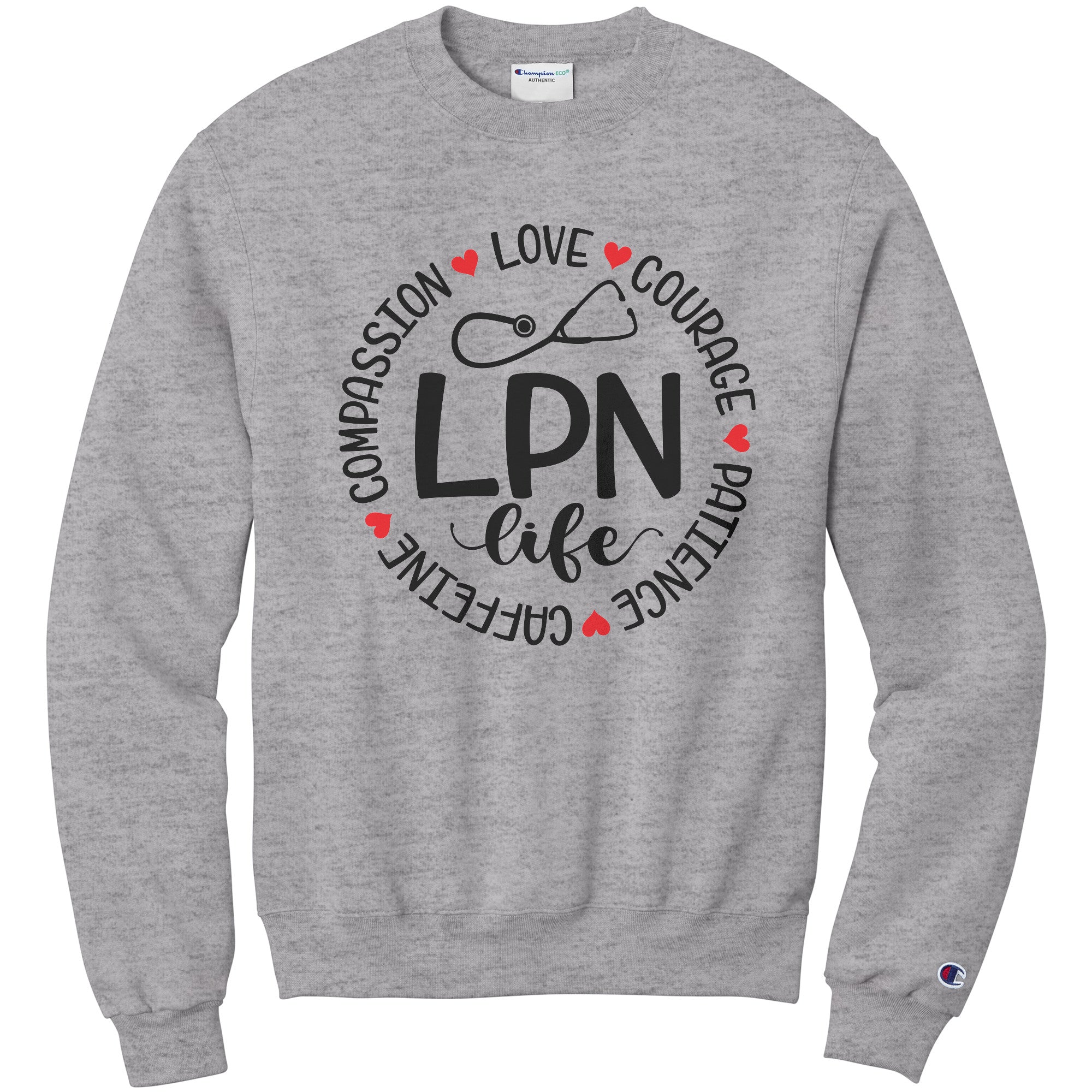 Embrace the LPN Life: 'LPN Life' Sweatshirt with Compassion, Love, Courage, Patience, and Caffeine