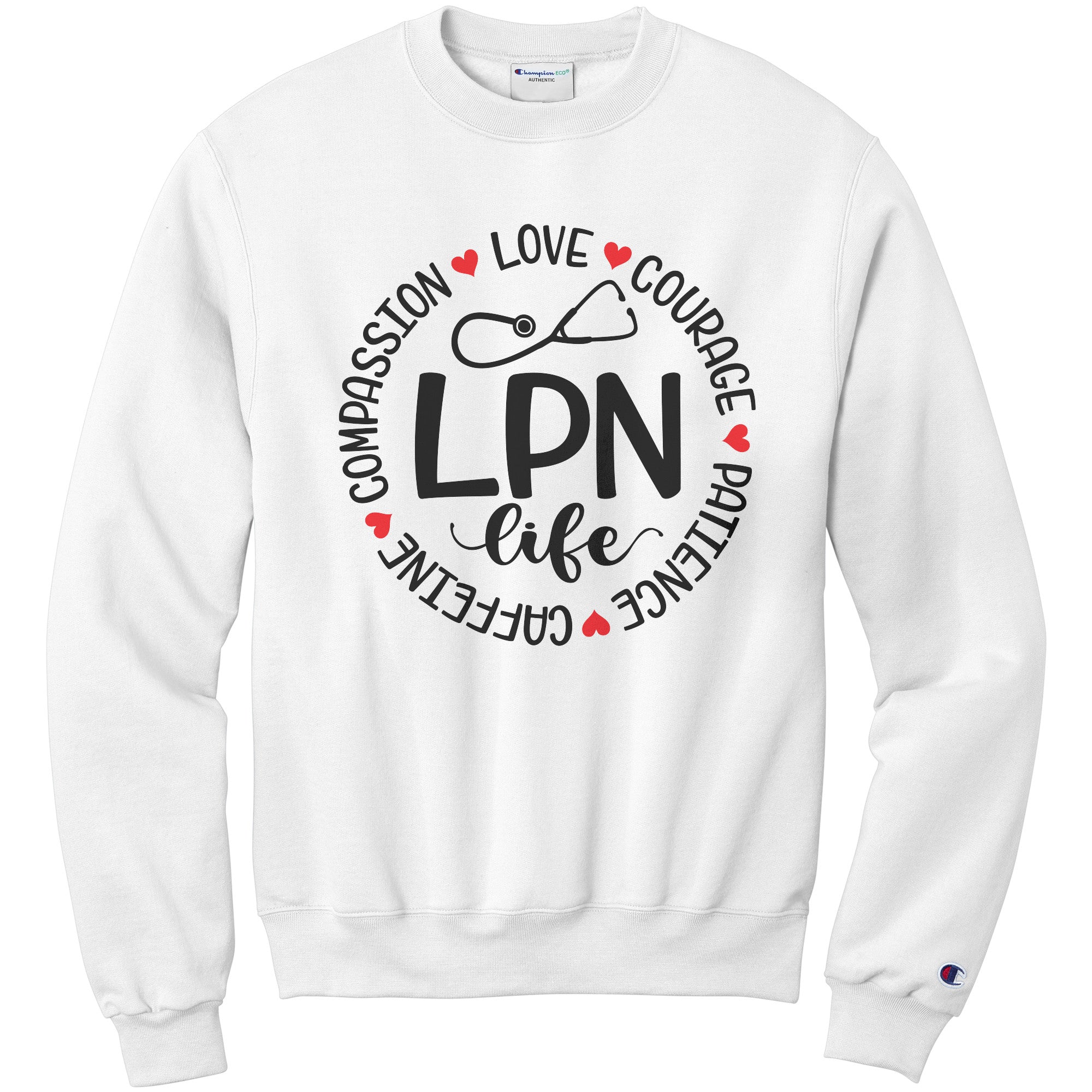 Embrace the LPN Life: 'LPN Life' Sweatshirt with Compassion, Love, Courage, Patience, and Caffeine