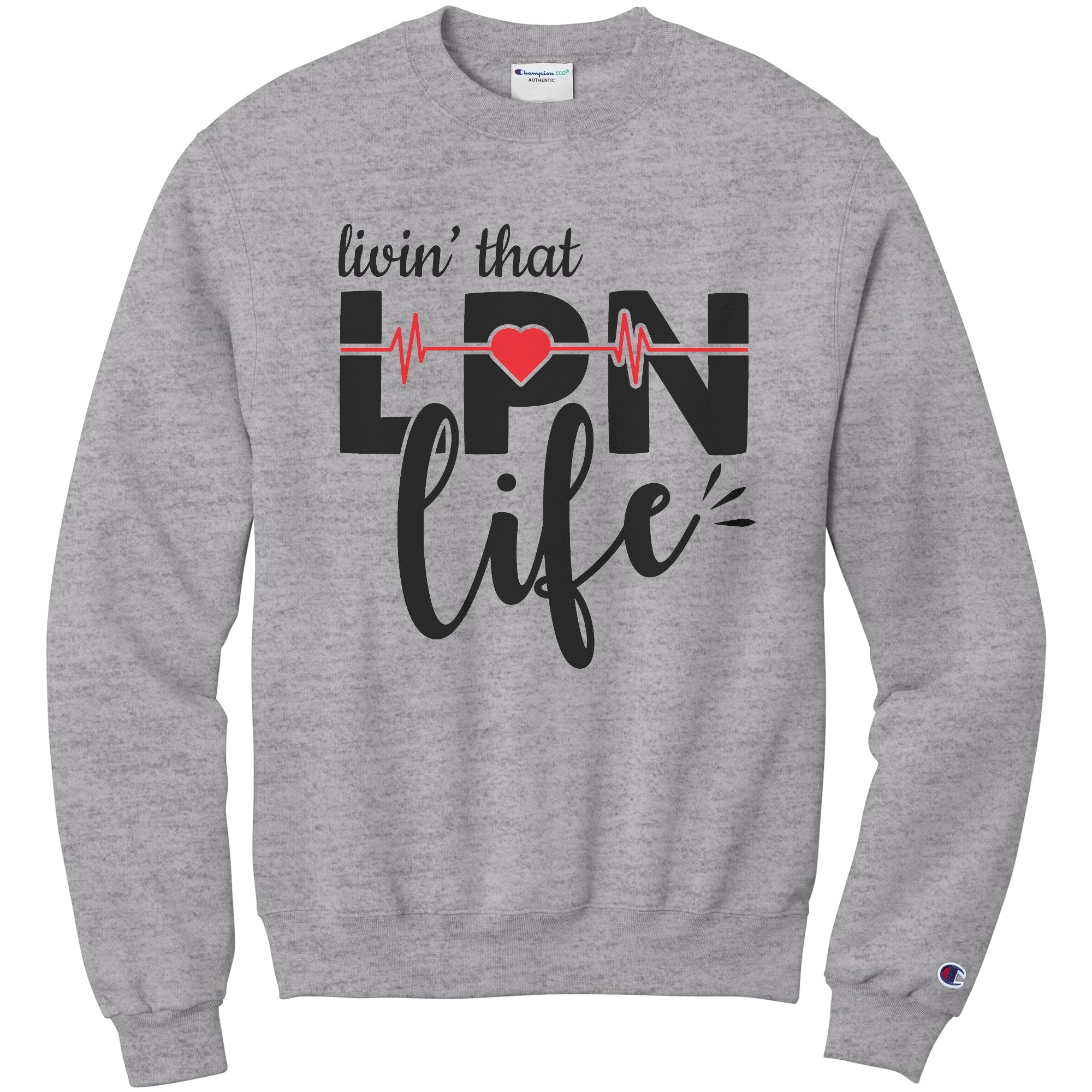 Embrace the LPN Life with 'Livin' That LPN Life' Sweatshirt and EKG Design