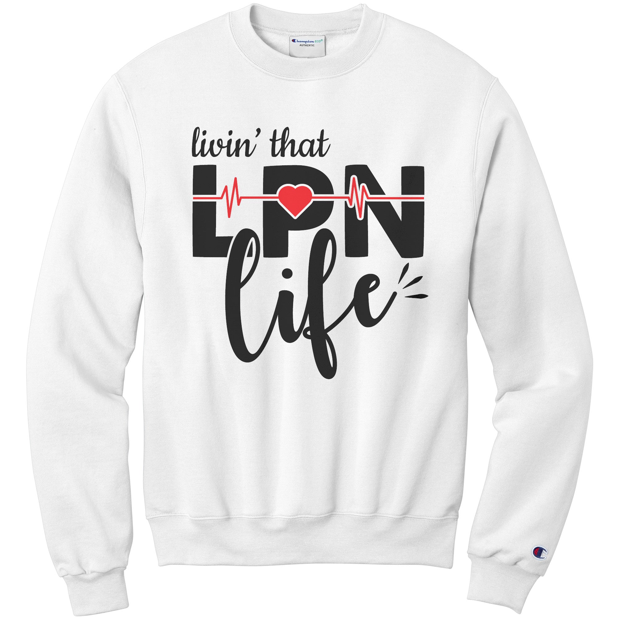 Embrace the LPN Life with 'Livin' That LPN Life' Sweatshirt and EKG Design