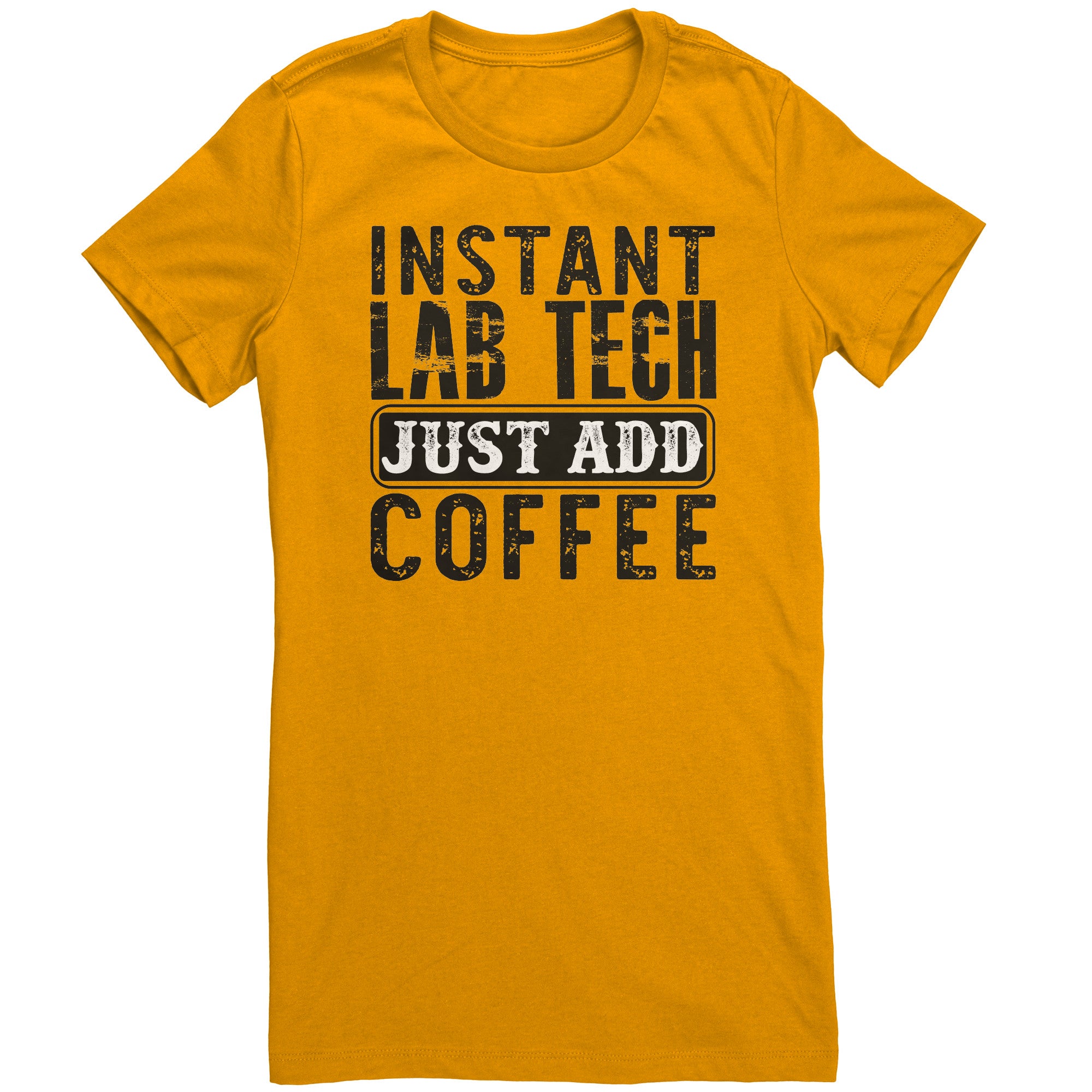Instant Lab Tech Just Add Coffee Ladies Crew Neck T-Shirt