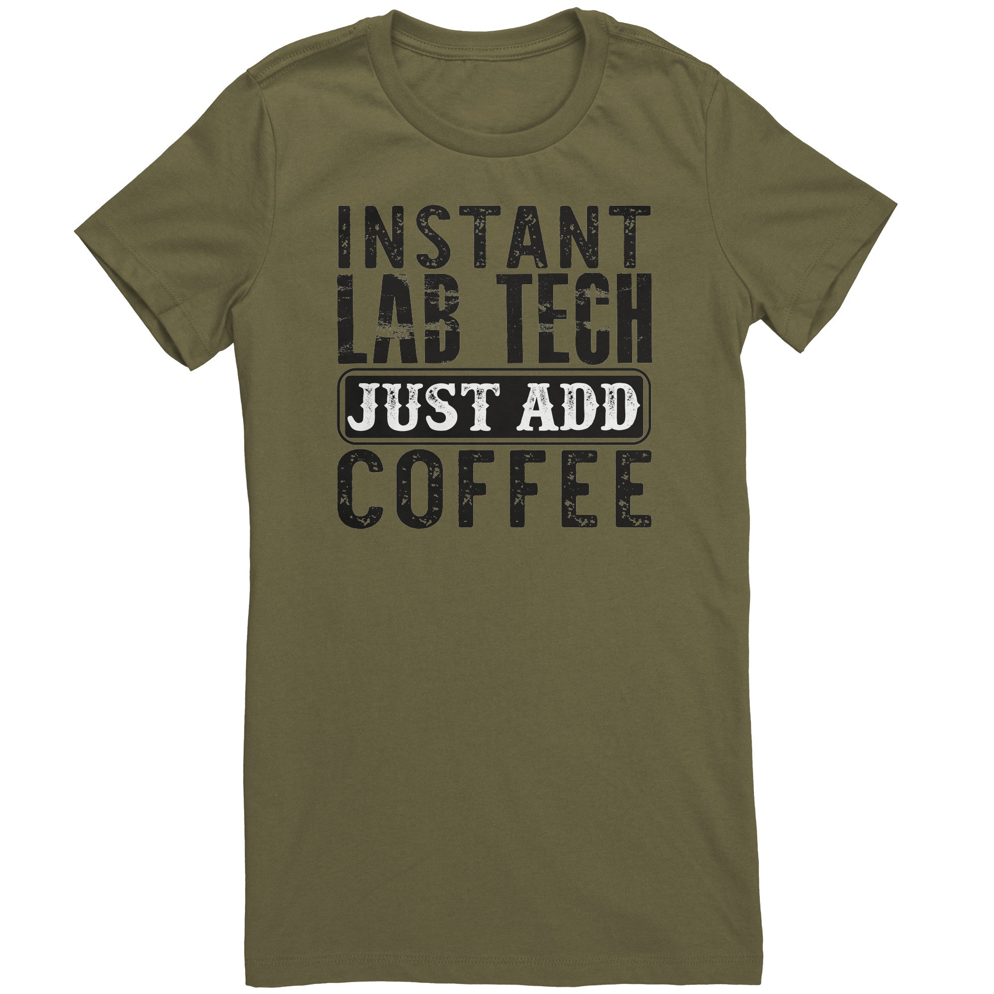 Instant Lab Tech Just Add Coffee Ladies Crew Neck T-Shirt