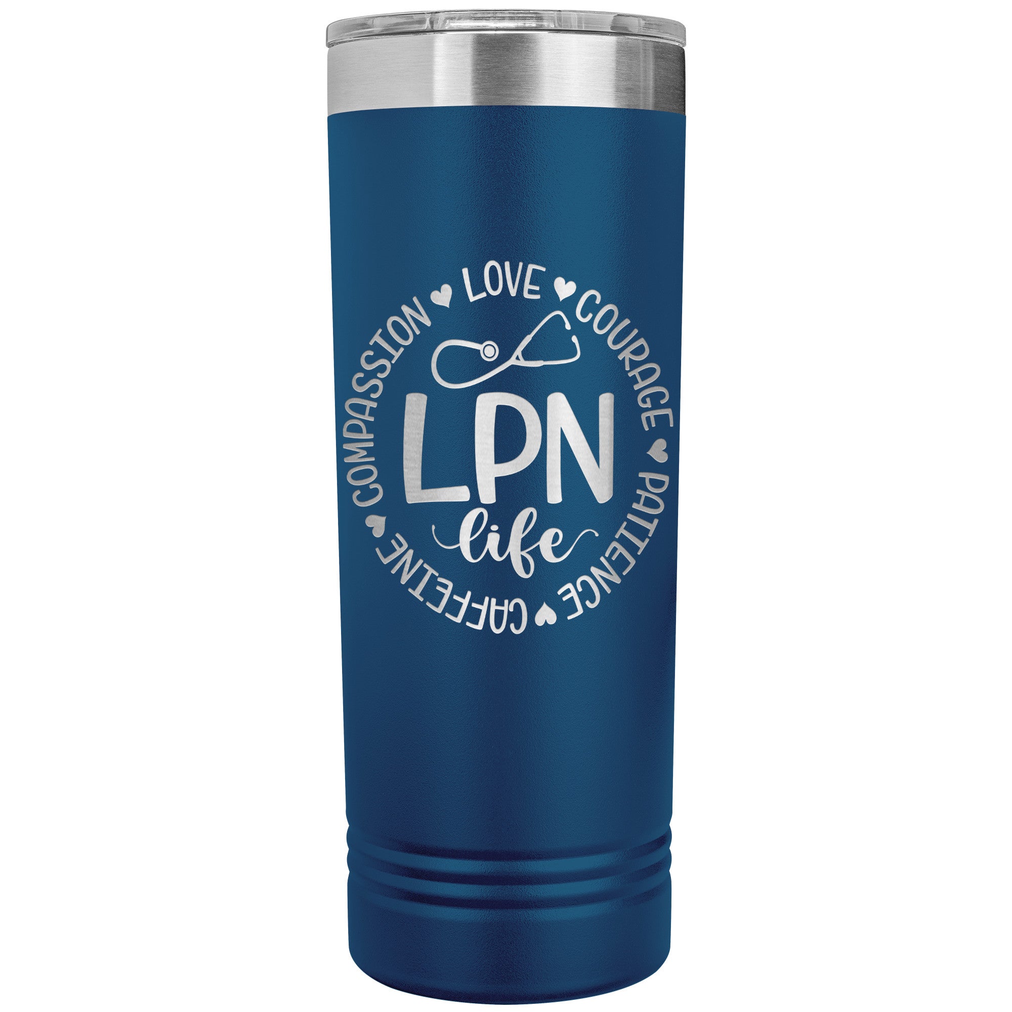 LPN Life Compassion Love Courage Patience Caffeine - 22 oz Skinny Tumbler with Inspirational Circle Design, Stainless Steel Insulated Mug for Nurses