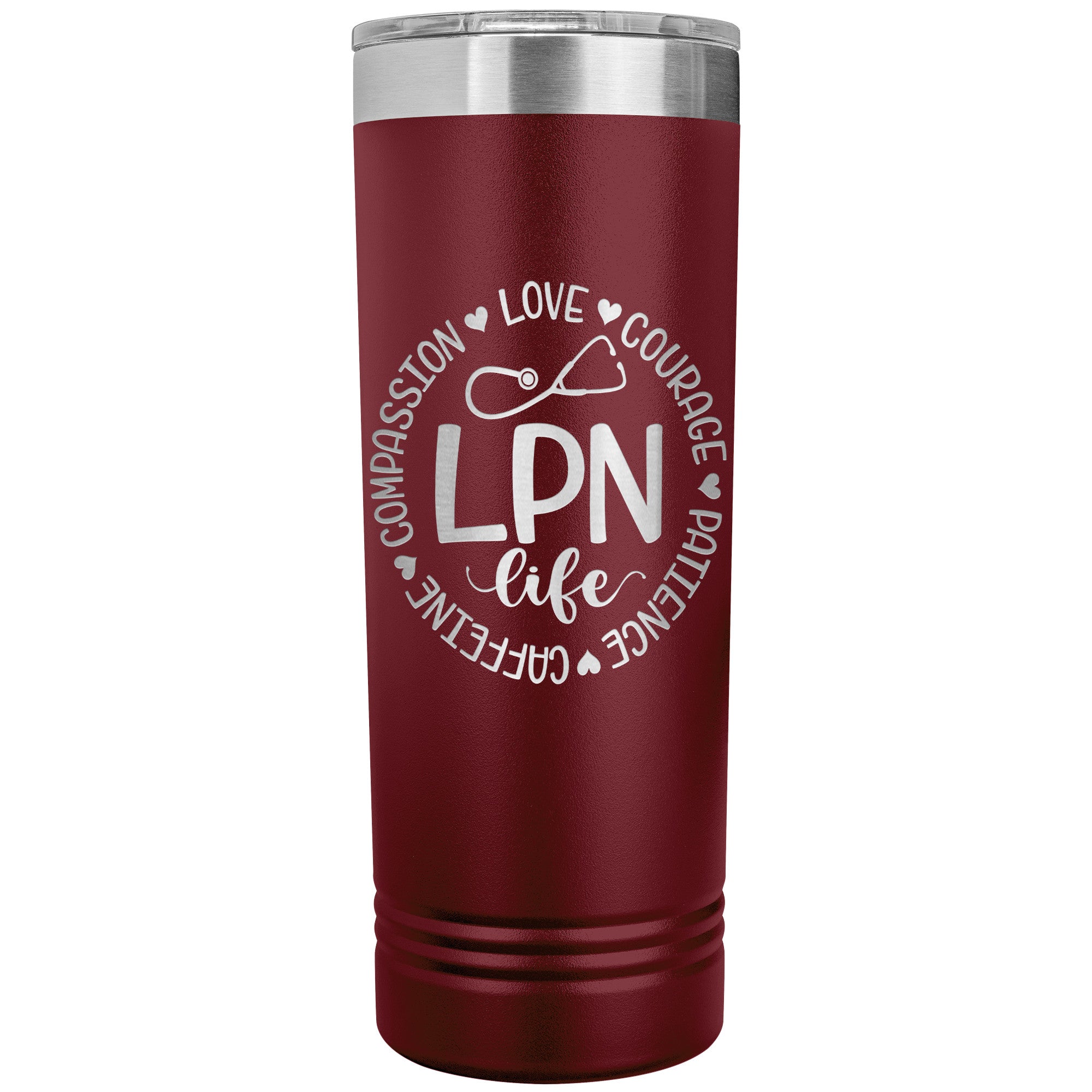 LPN Life Compassion Love Courage Patience Caffeine - 22 oz Skinny Tumbler with Inspirational Circle Design, Stainless Steel Insulated Mug for Nurses