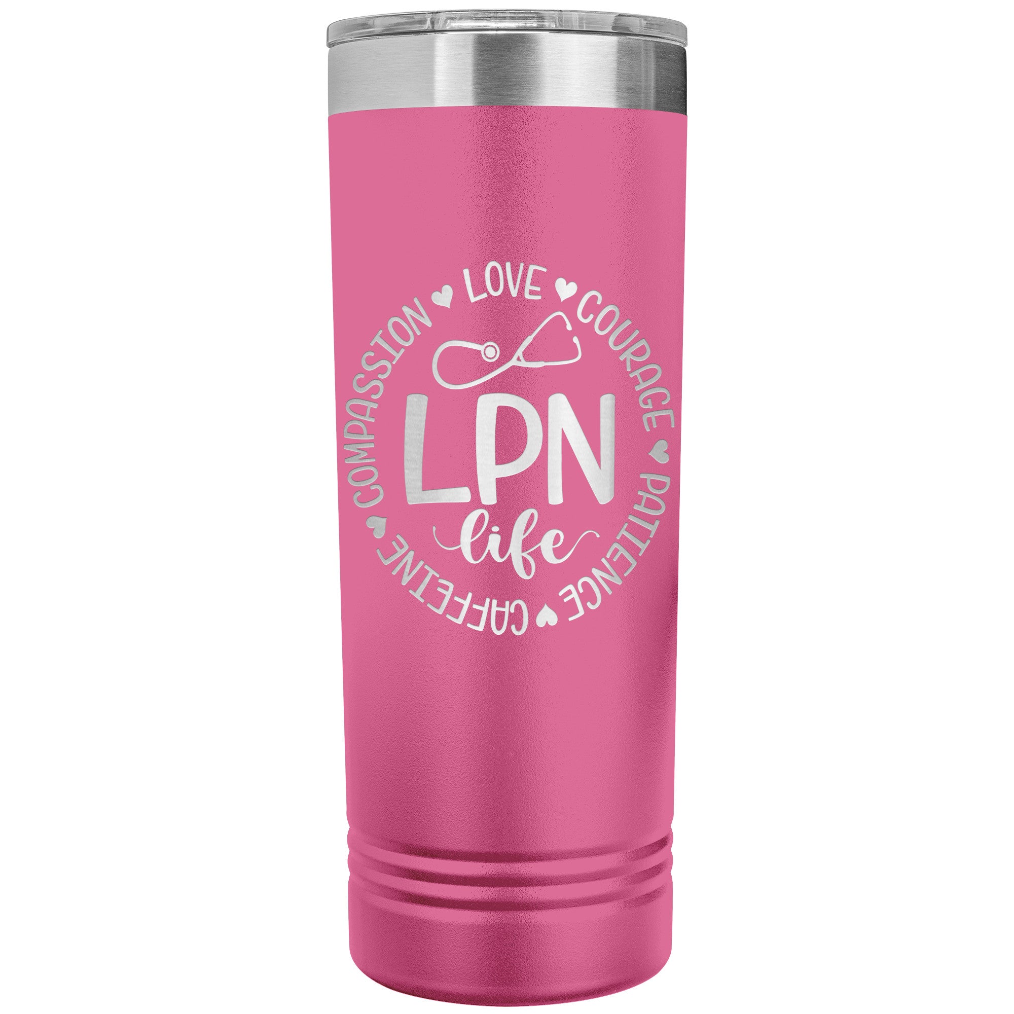 LPN Life Compassion Love Courage Patience Caffeine - 22 oz Skinny Tumbler with Inspirational Circle Design, Stainless Steel Insulated Mug for Nurses