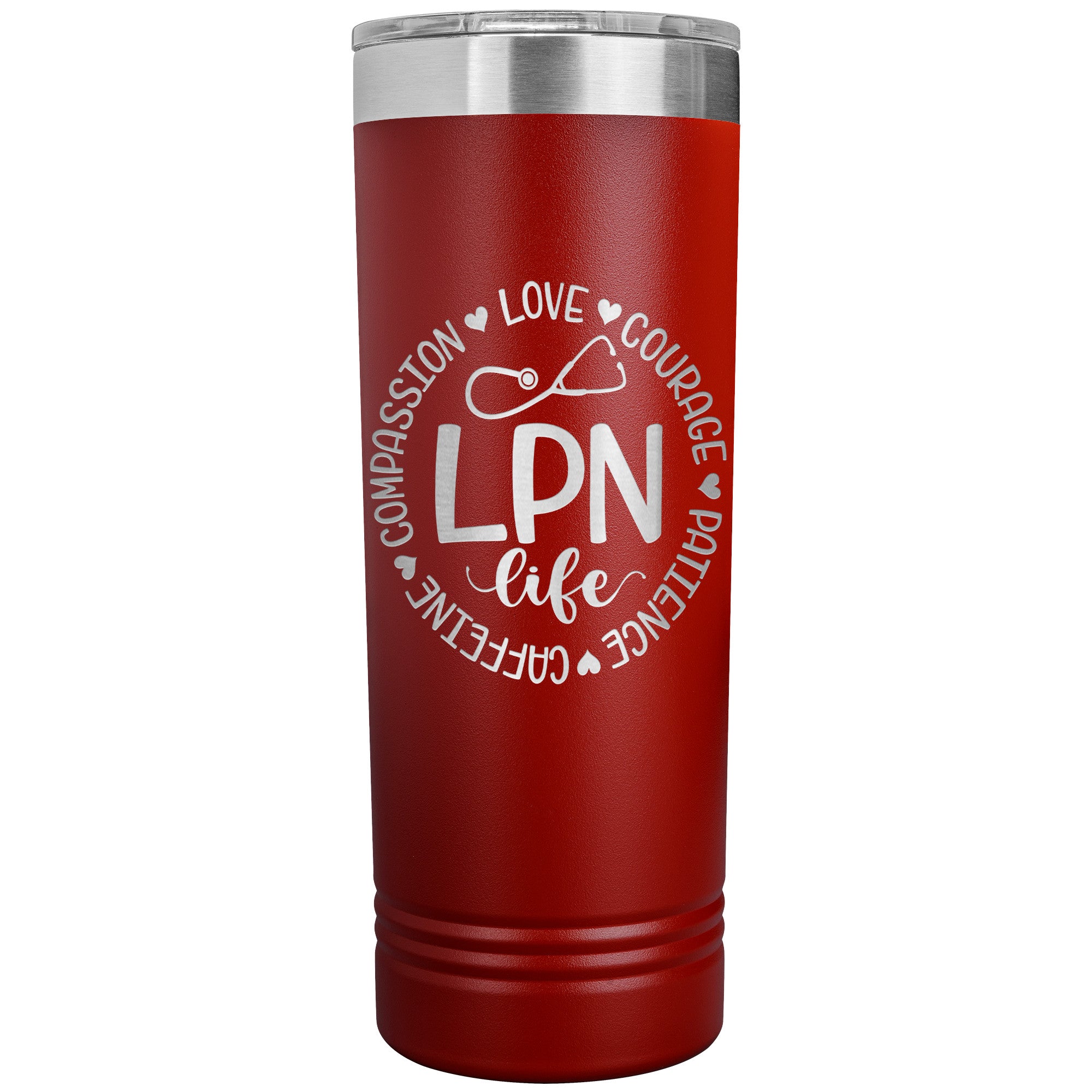 LPN Life Compassion Love Courage Patience Caffeine - 22 oz Skinny Tumbler with Inspirational Circle Design, Stainless Steel Insulated Mug for Nurses
