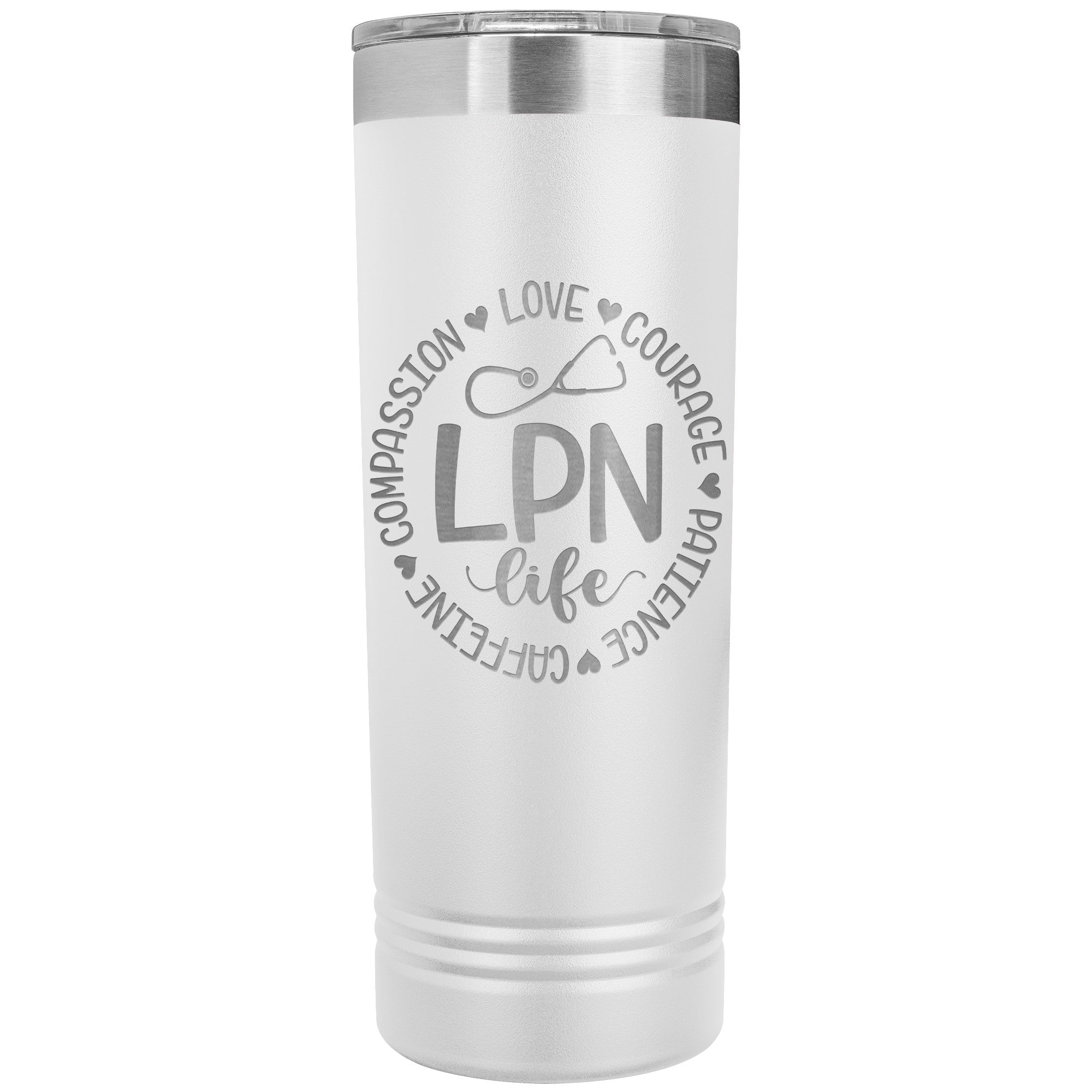 LPN Life Compassion Love Courage Patience Caffeine - 22 oz Skinny Tumbler with Inspirational Circle Design, Stainless Steel Insulated Mug for Nurses