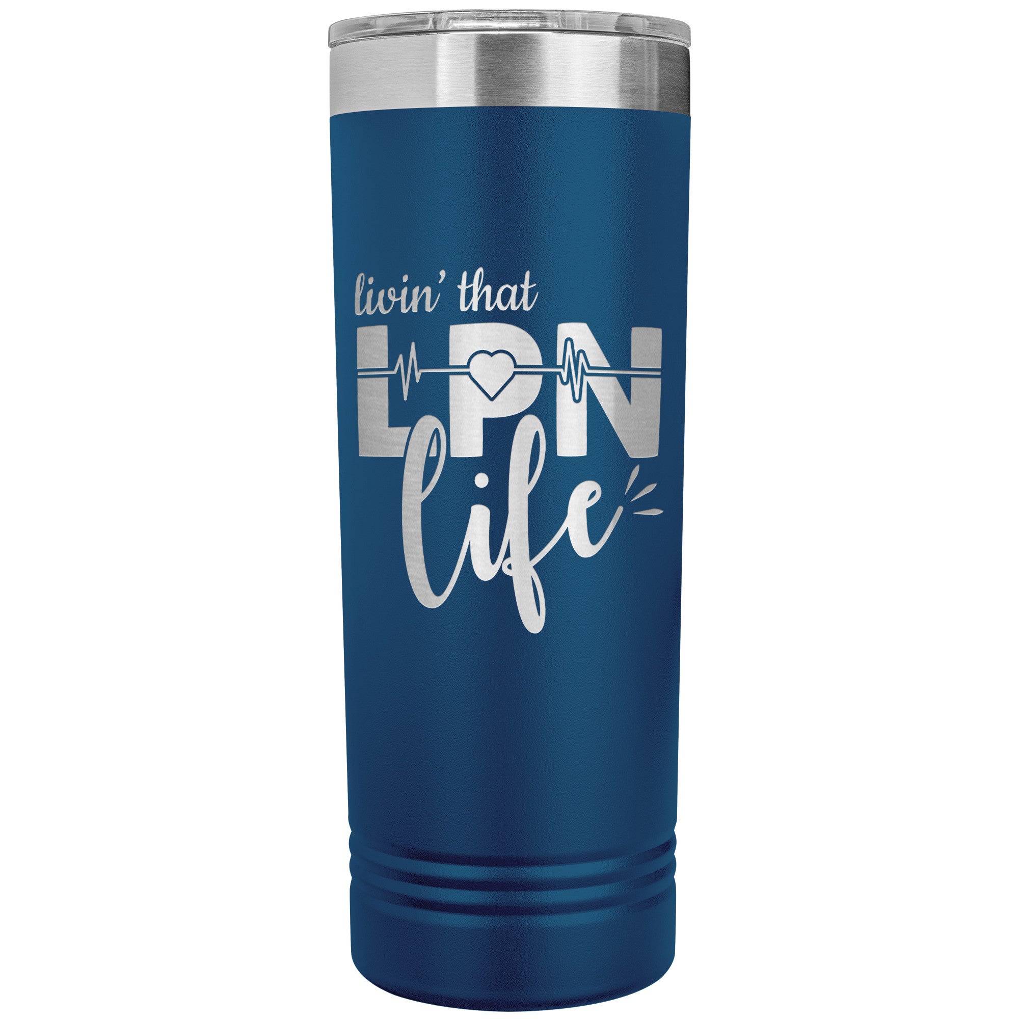 "Livin’ That LPN Life - 22 oz Skinny Tumbler, Stainless Steel Insulated Mug for Licensed Practical Nurses
