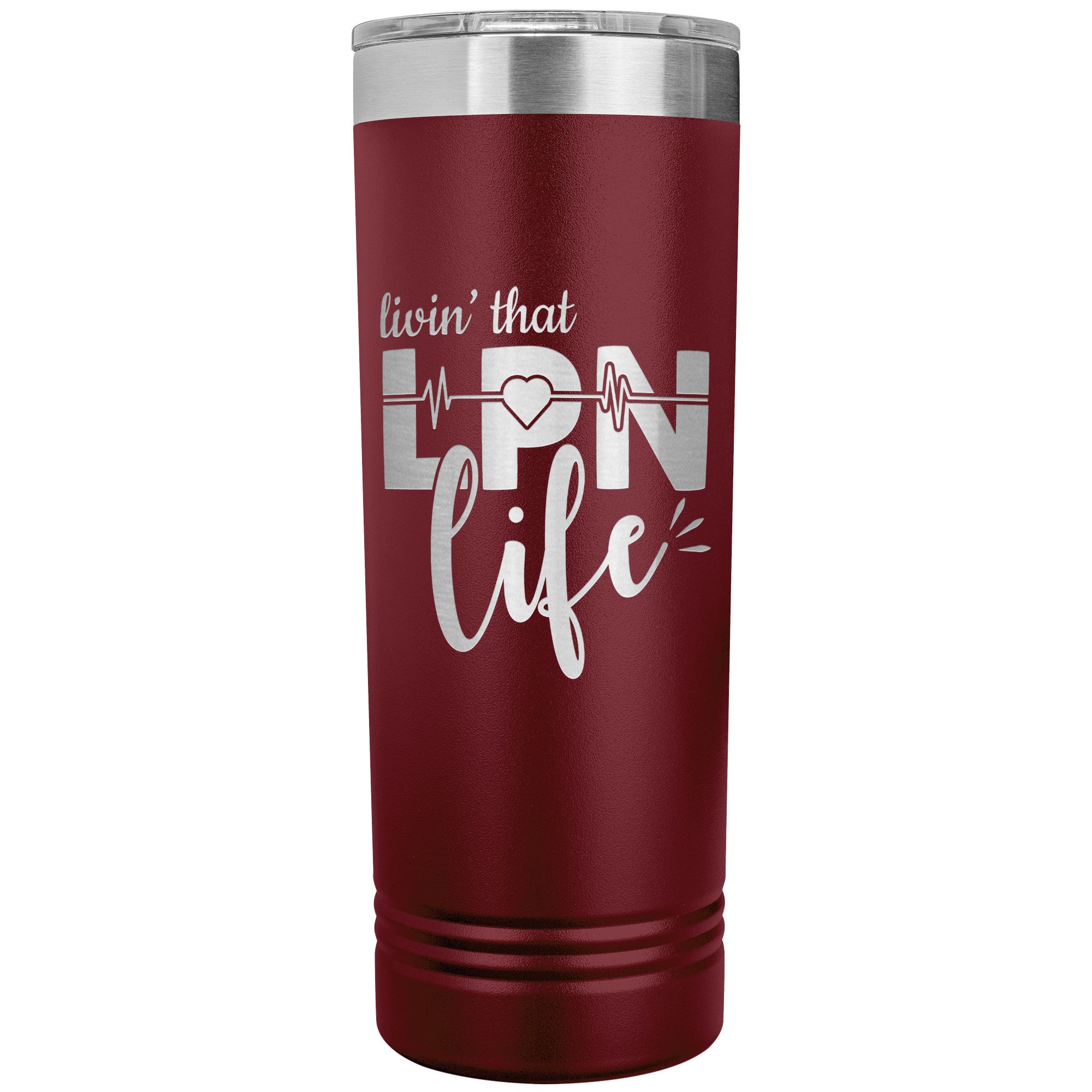 "Livin’ That LPN Life - 22 oz Skinny Tumbler, Stainless Steel Insulated Mug for Licensed Practical Nurses