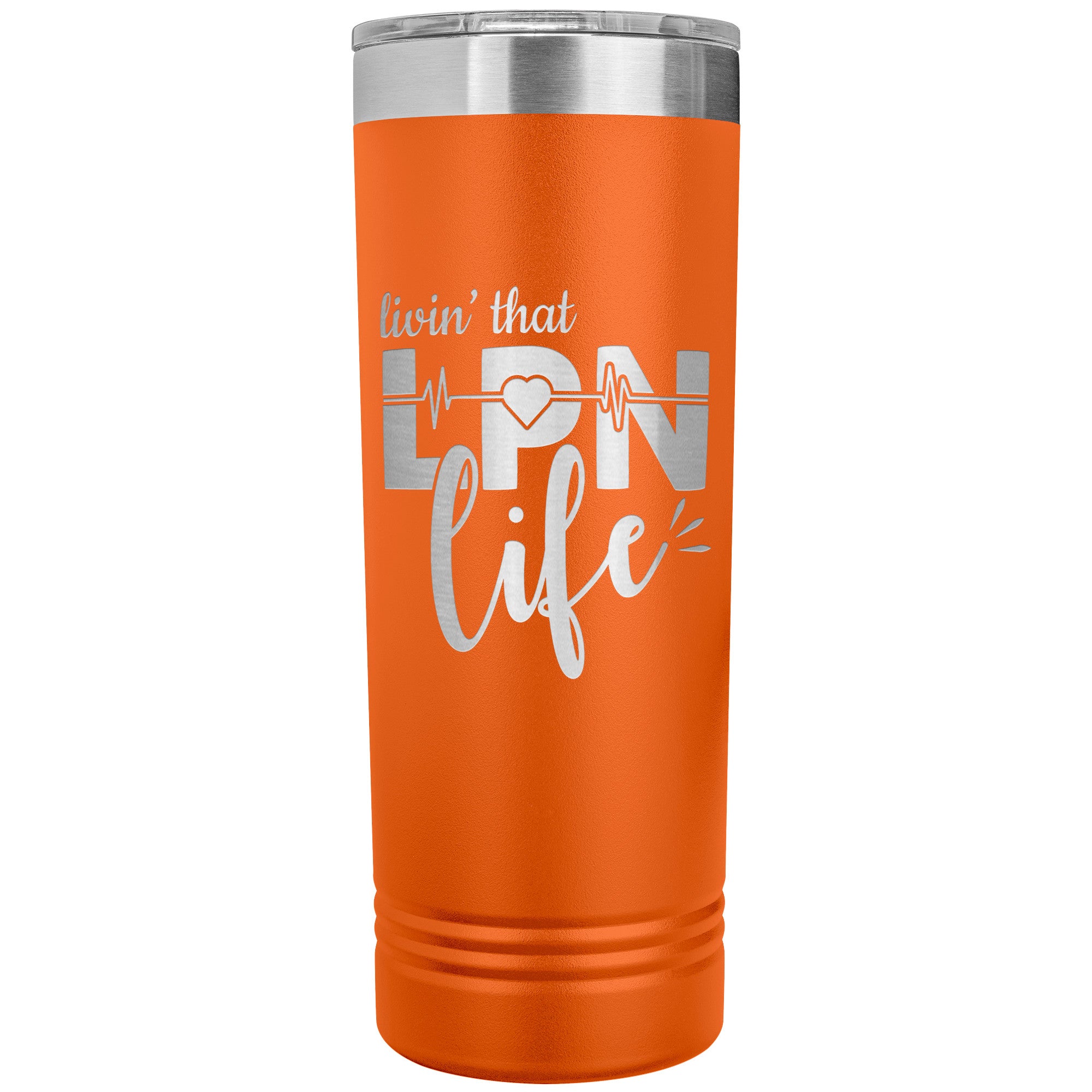 "Livin’ That LPN Life - 22 oz Skinny Tumbler, Stainless Steel Insulated Mug for Licensed Practical Nurses