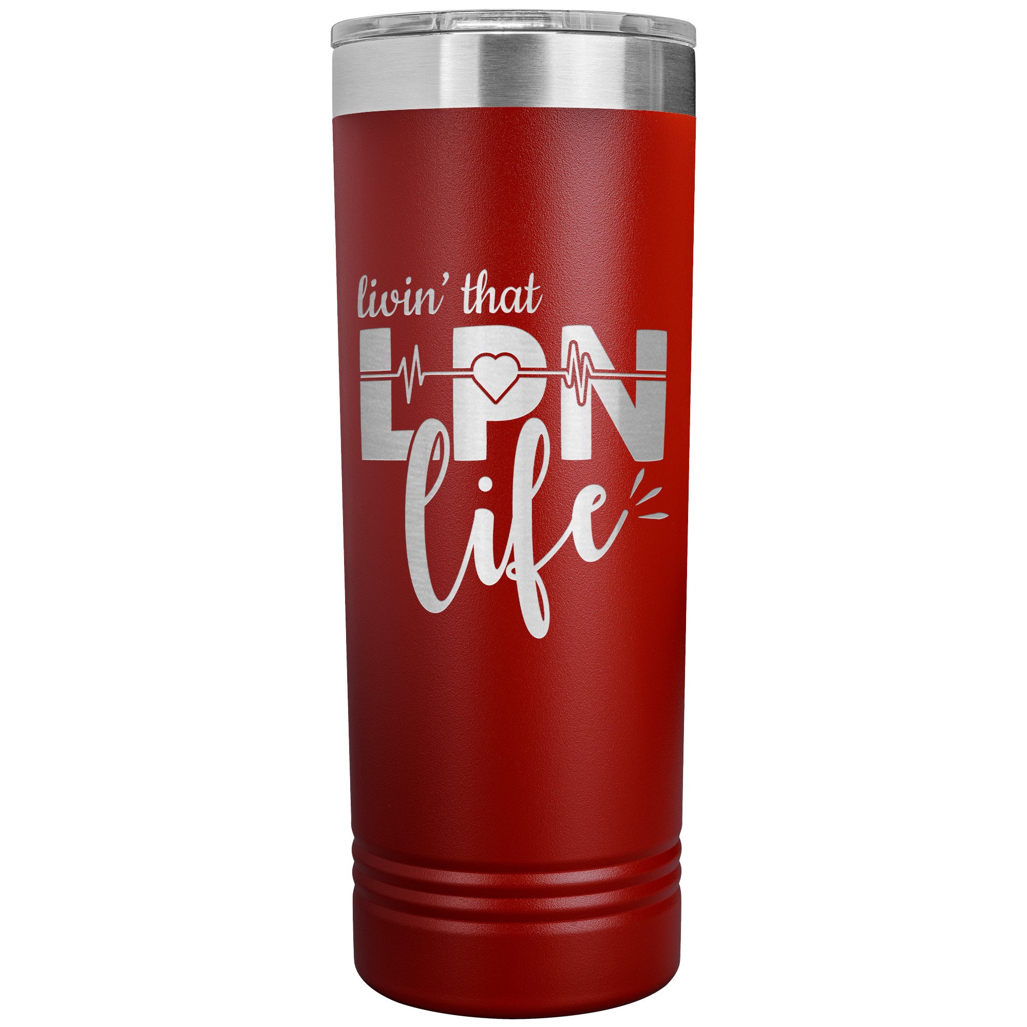 "Livin’ That LPN Life - 22 oz Skinny Tumbler, Stainless Steel Insulated Mug for Licensed Practical Nurses