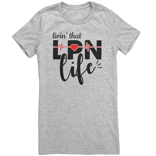 Livin' That LPN Life Women's Crew Neck T-Shirt - EKG Design on Soft Cotton Tee