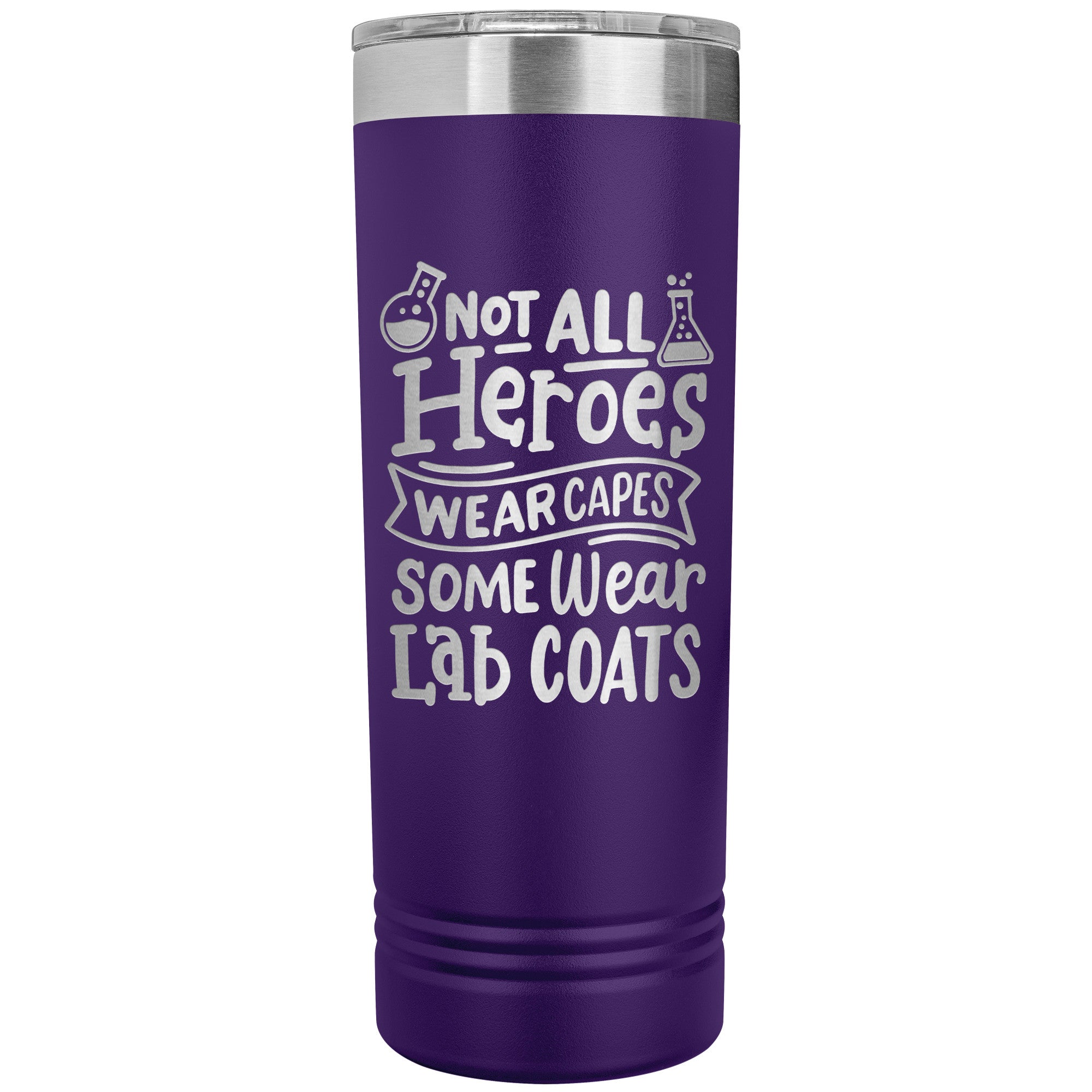 Not All Heroes Wear Capes 22 oz Skinny Tumbler - 'Some Wear Lab Coats' Insulated Stainless Steel Mug for Medical & Lab Professionals