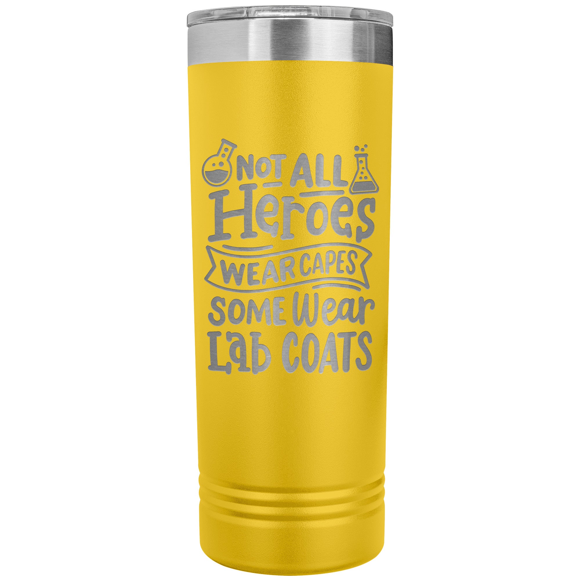 Not All Heroes Wear Capes 22 oz Skinny Tumbler - 'Some Wear Lab Coats' Insulated Stainless Steel Mug for Medical & Lab Professionals