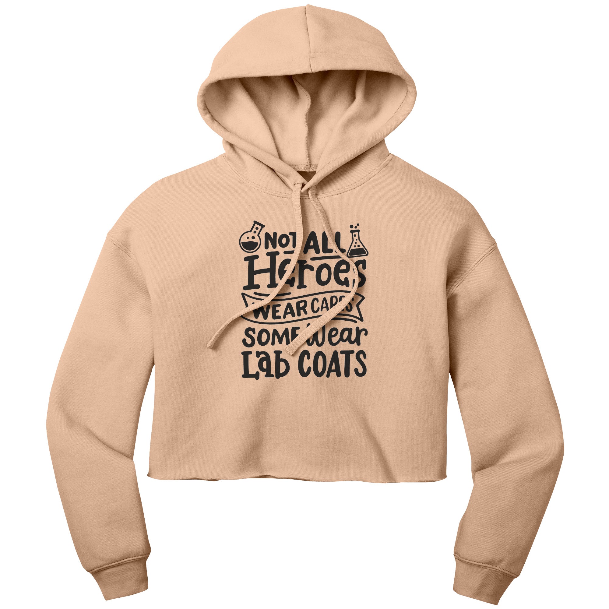 "Not All Heroes Wear Capes, Some Wear Lab Coats" Cropped Hoodie - Soft Cotton-Poly Blend with a Heroic Message