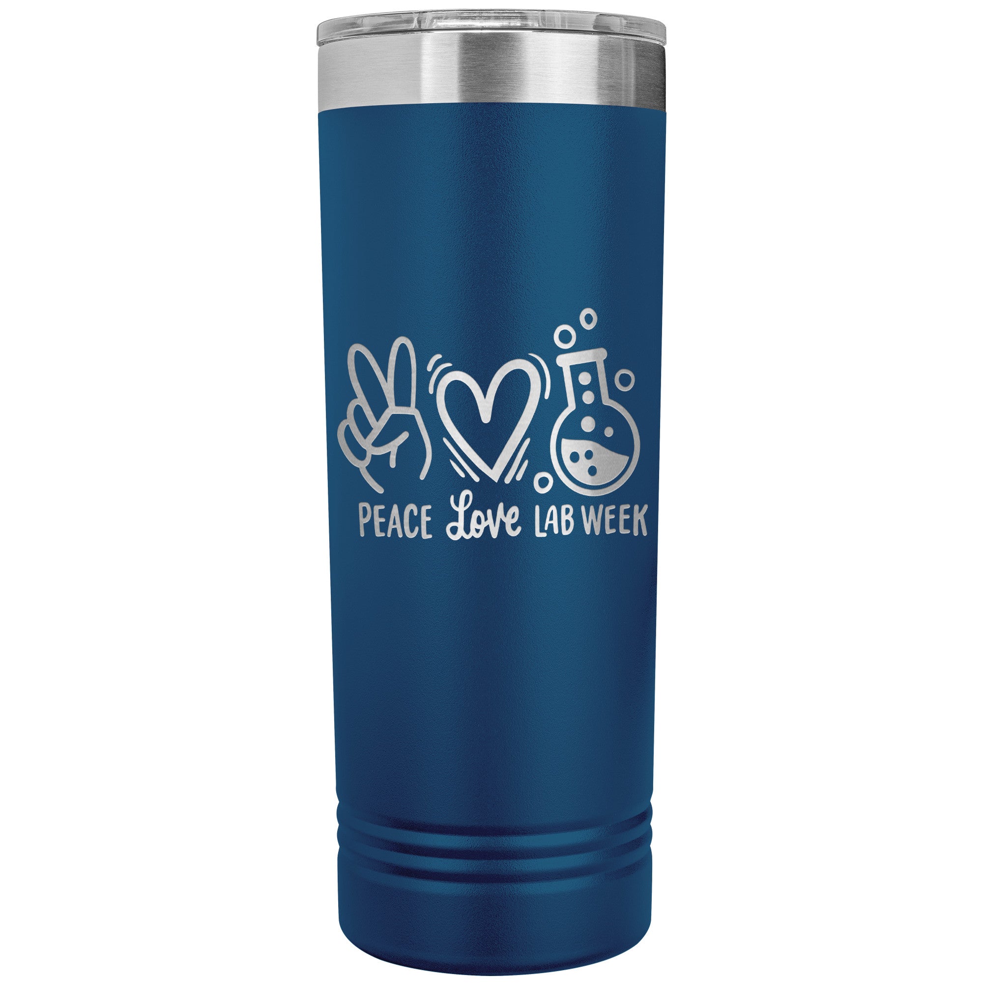 Peace Love Lab Week - Premium 22 oz Skinny Tumbler, Stainless Steel Insulated Mug for Laboratory Professionals