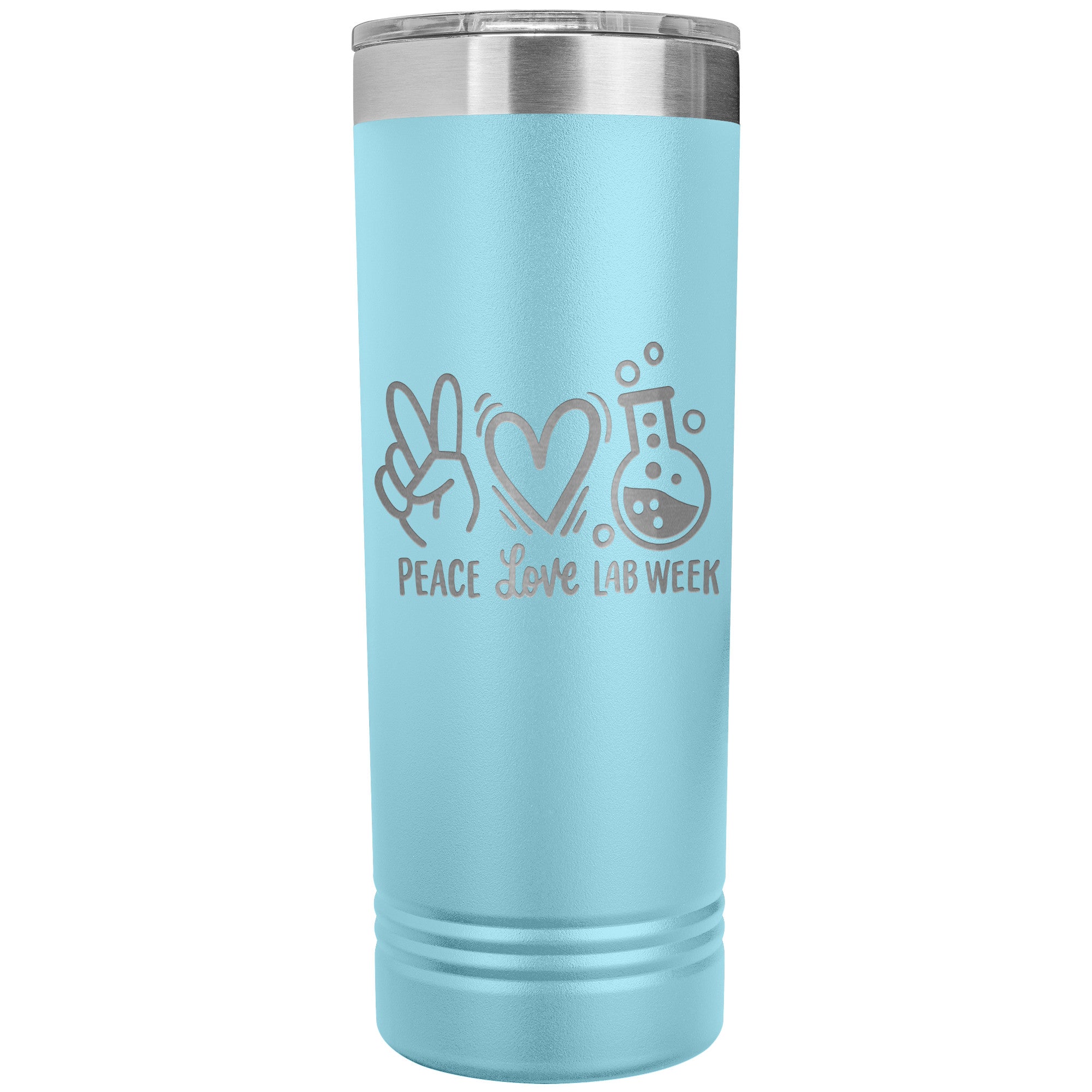 Peace Love Lab Week - Premium 22 oz Skinny Tumbler, Stainless Steel Insulated Mug for Laboratory Professionals