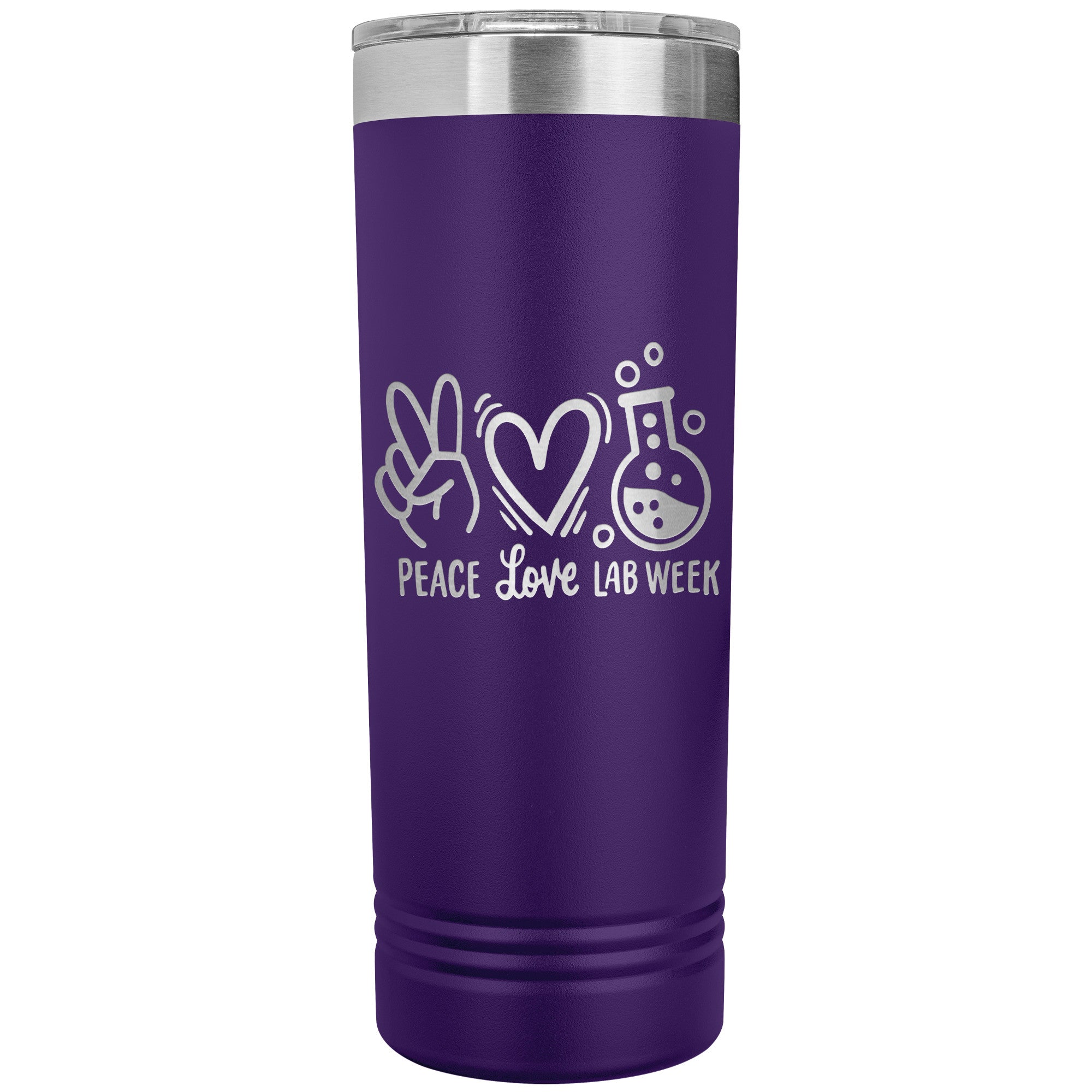 Peace Love Lab Week - Premium 22 oz Skinny Tumbler, Stainless Steel Insulated Mug for Laboratory Professionals