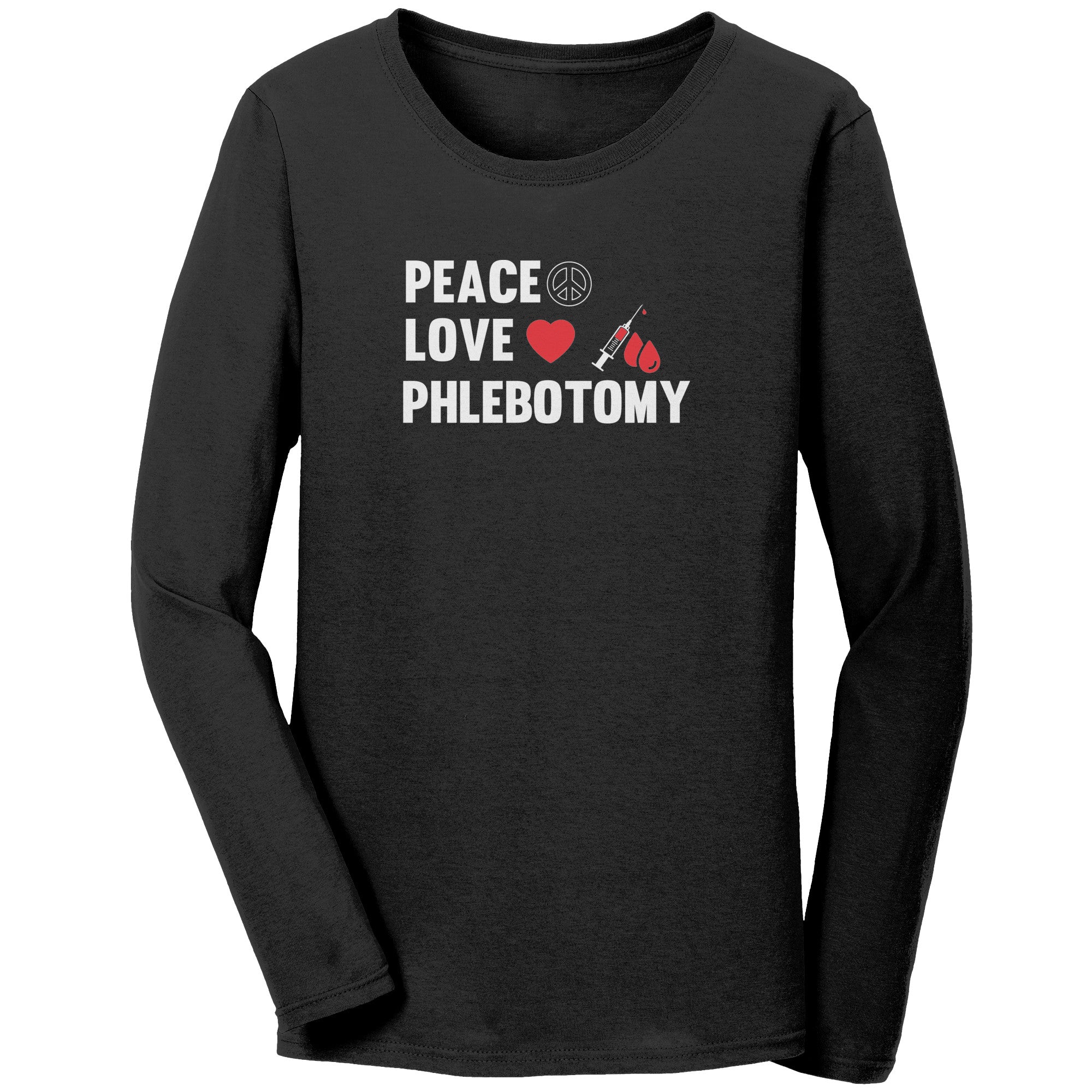 Peace, Love, and Phlebotomy: Ladies Long Sleeve Tee