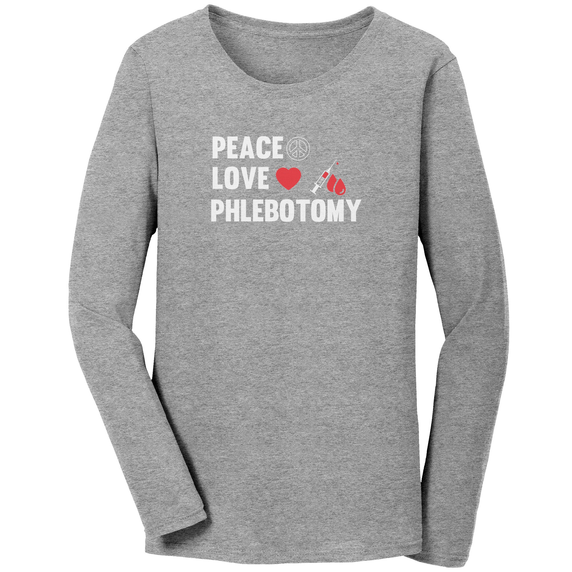 Peace, Love, and Phlebotomy: Ladies Long Sleeve Tee