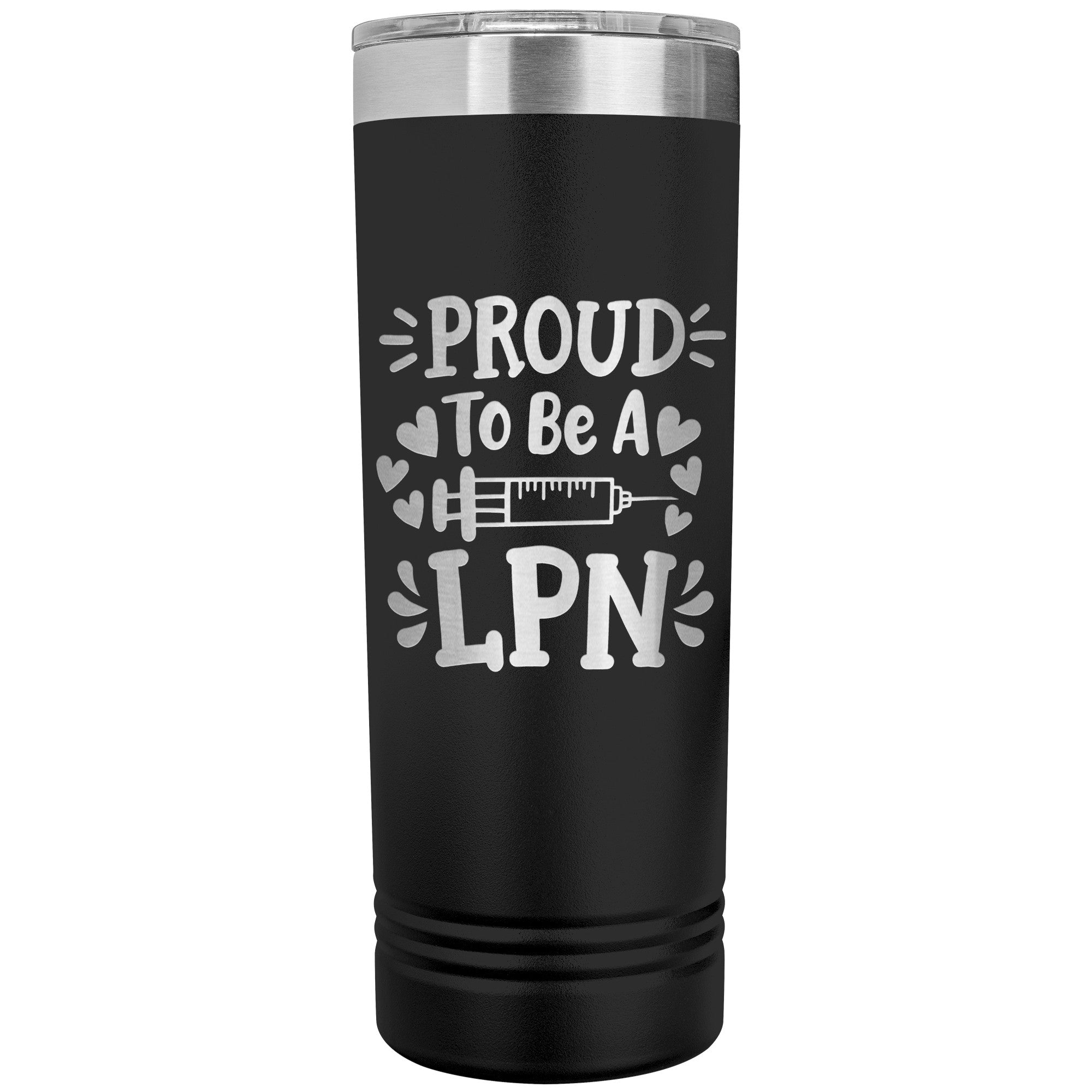 Proud to be a LPN 22 oz Skinny Tumbler - Needle and Hearts Design, Stainless Steel Insulated Mug for Dedicated Nursing Professionals