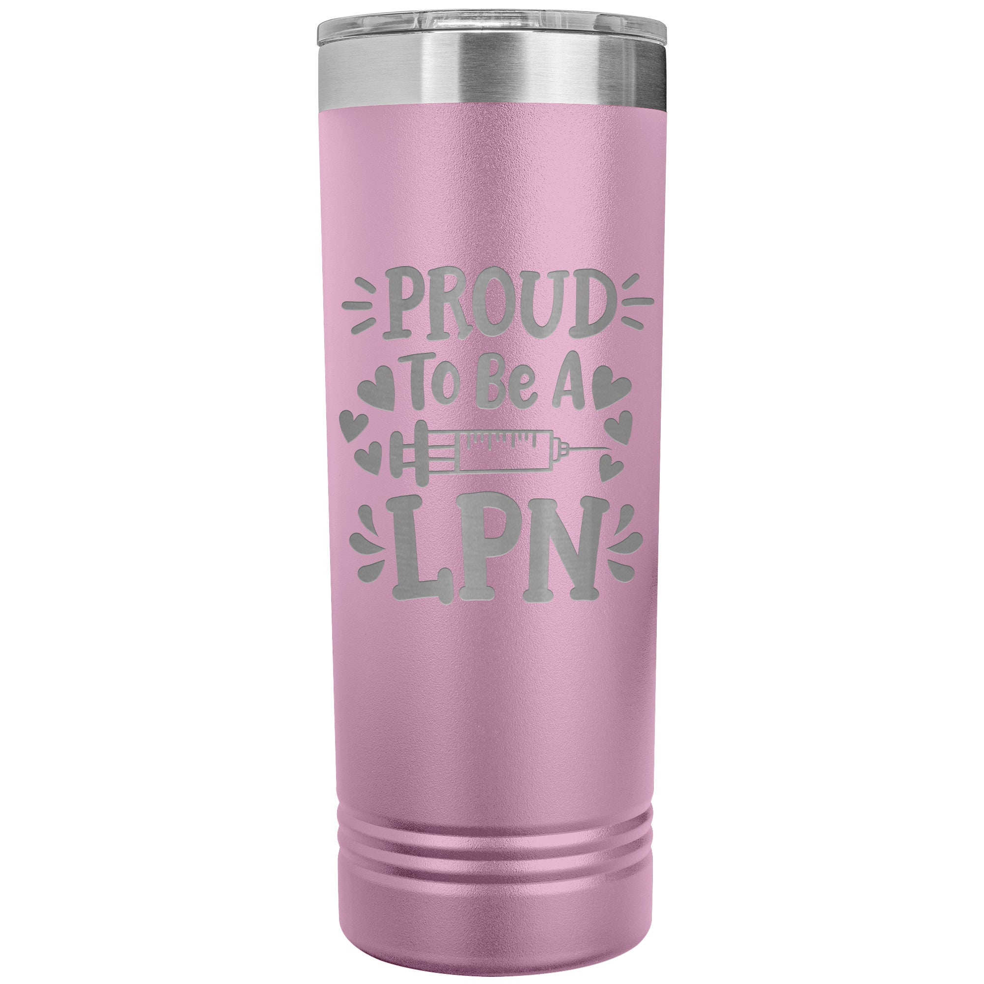Proud to be a LPN 22 oz Skinny Tumbler - Needle and Hearts Design, Stainless Steel Insulated Mug for Dedicated Nursing Professionals