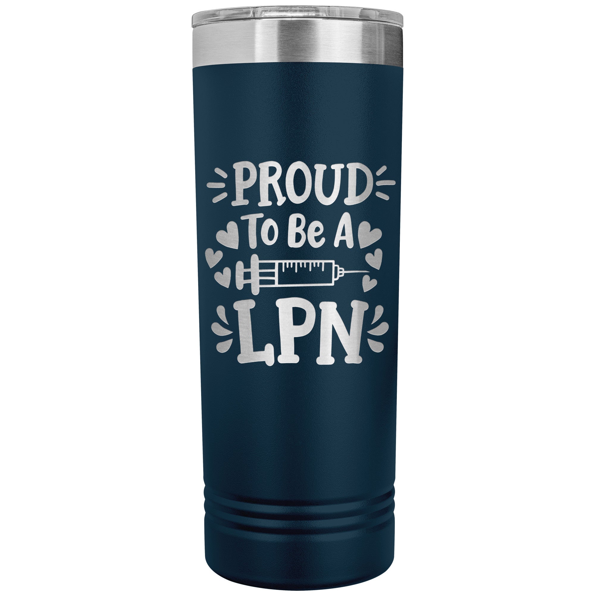 Proud to be a LPN 22 oz Skinny Tumbler - Needle and Hearts Design, Stainless Steel Insulated Mug for Dedicated Nursing Professionals
