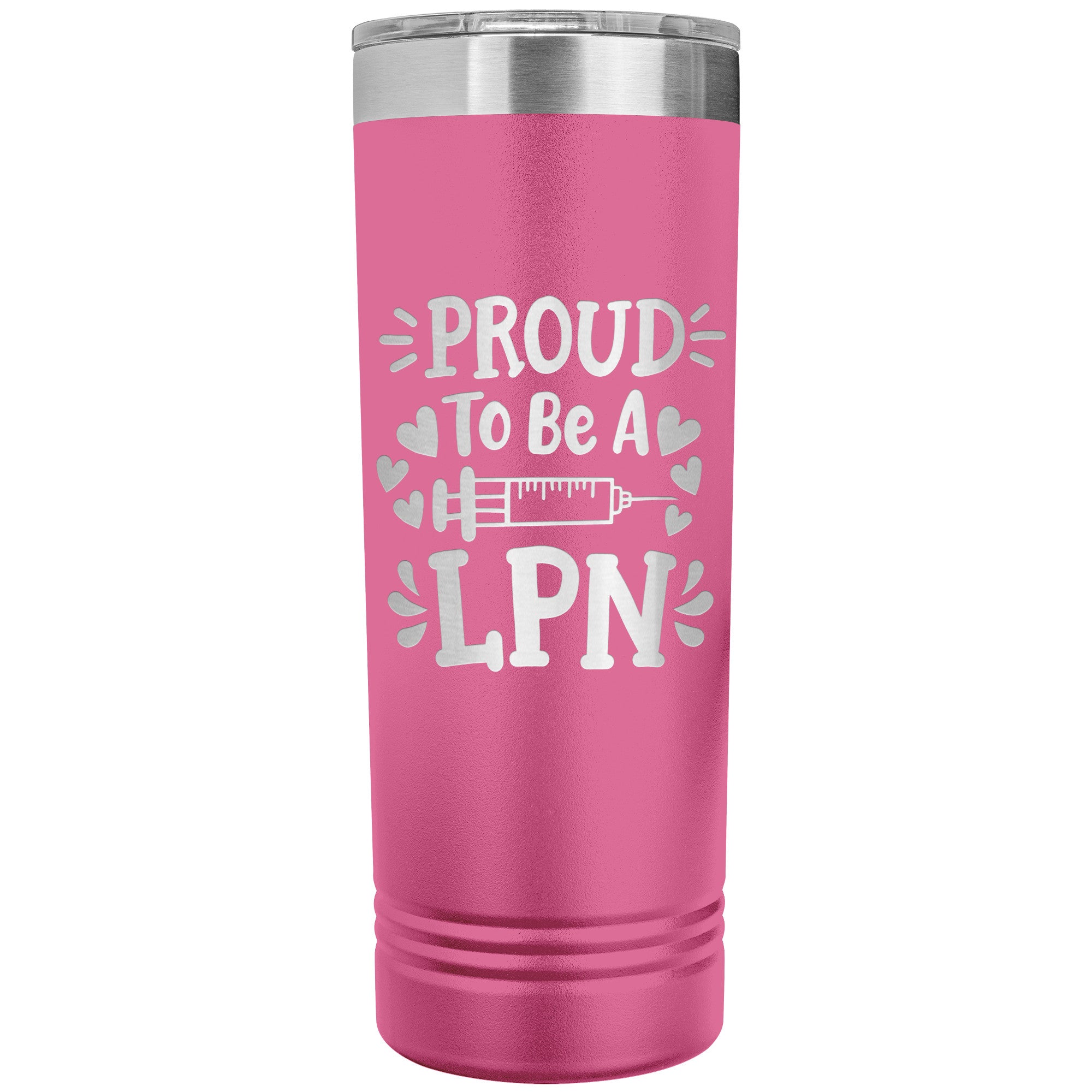 Proud to be a LPN 22 oz Skinny Tumbler - Needle and Hearts Design, Stainless Steel Insulated Mug for Dedicated Nursing Professionals
