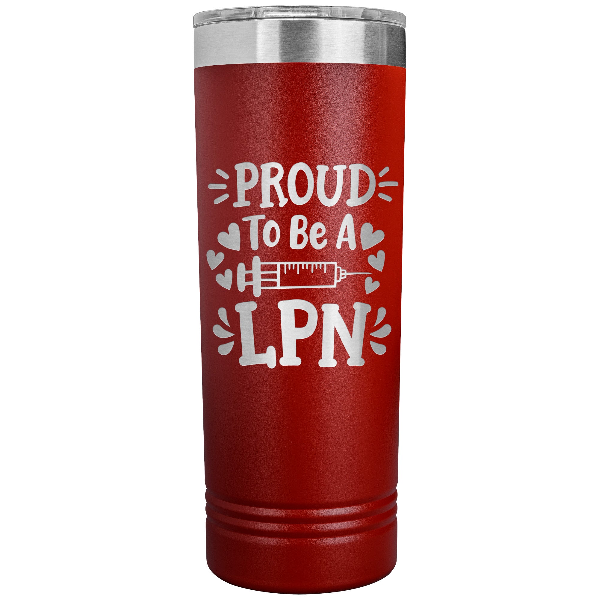 Proud to be a LPN 22 oz Skinny Tumbler - Needle and Hearts Design, Stainless Steel Insulated Mug for Dedicated Nursing Professionals