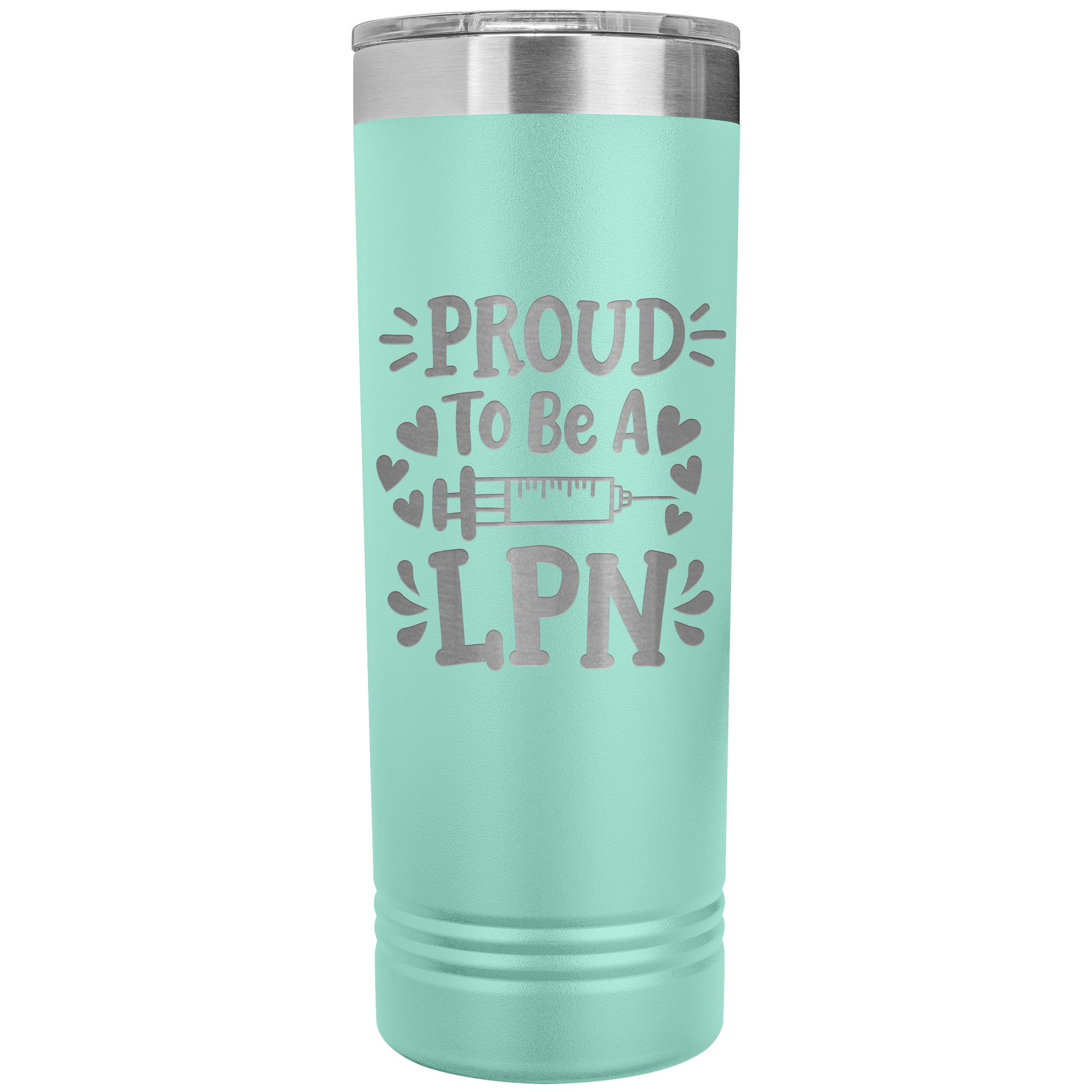 Proud to be a LPN 22 oz Skinny Tumbler - Needle and Hearts Design, Stainless Steel Insulated Mug for Dedicated Nursing Professionals