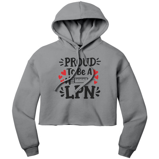 "Proud to be an LPN" Cropped Hoodie with Needle Graphic - Cozy Cotton-Poly Blend for Nursing Professionals