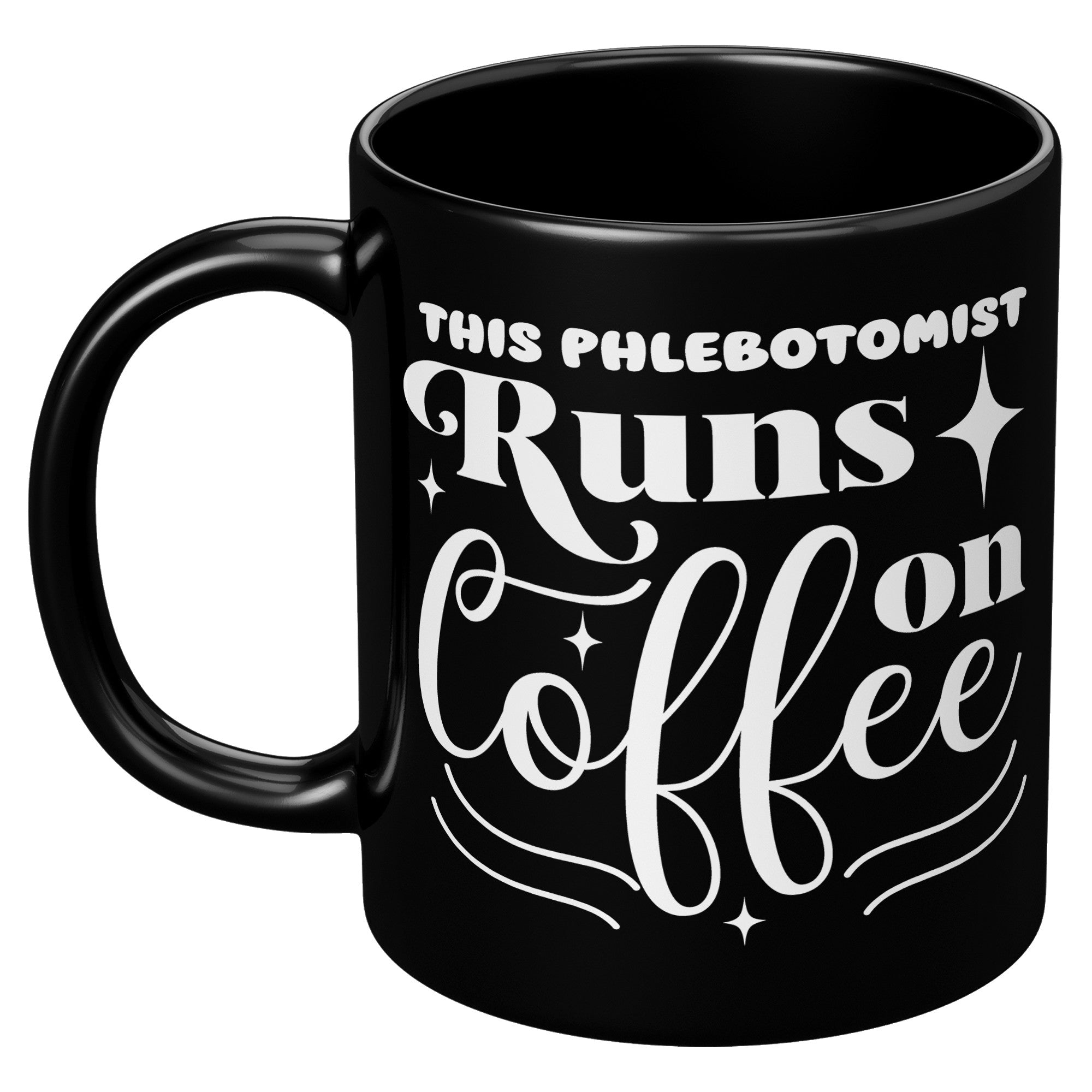 Sip in Style: The 'This Phlebotomist Runs on Coffee' 11oz Black Mug