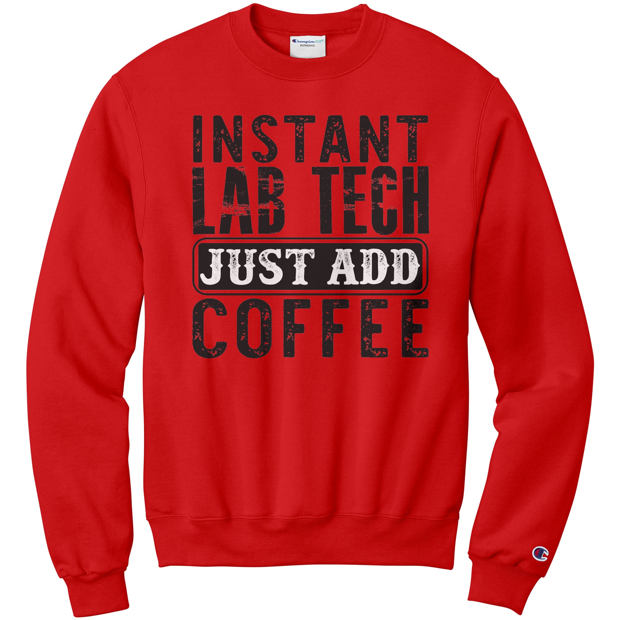 Stay Caffeinated with our 'Instant Lab Tech Just Add Coffee' Sweatshirt