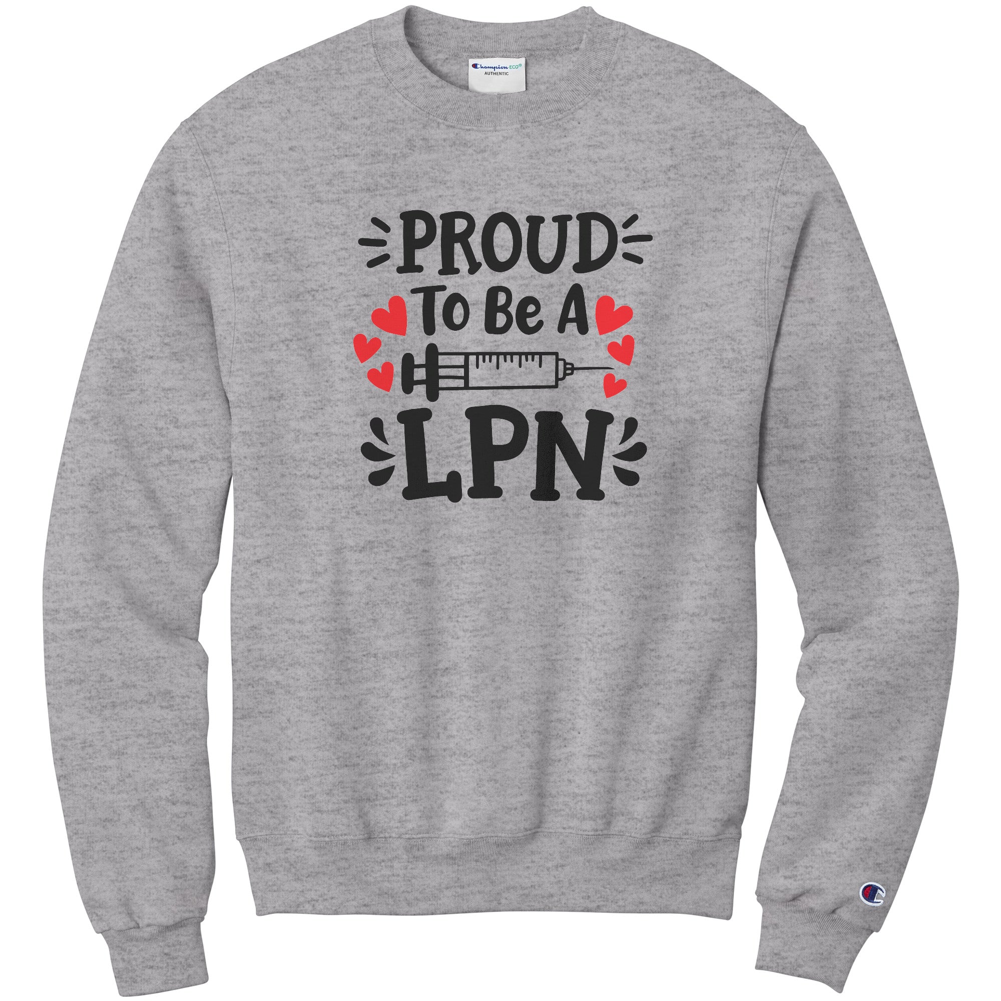 Wear Your Pride: 'Proud to be a LPN' Sweatshirt with Needle Design